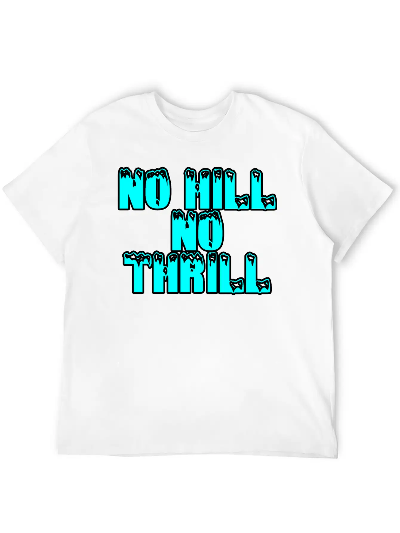 No Hill No Thrill 2 Essential Cotton Tee For Daily Outfits ¨C Unisex Style