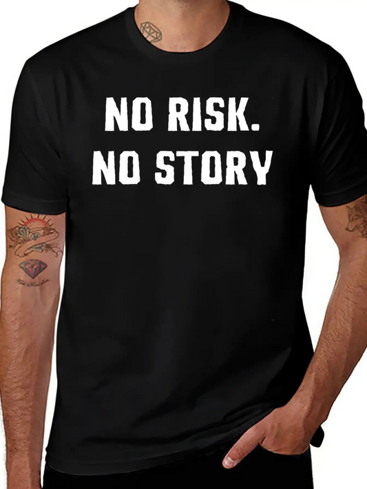 No Risk No Story T-Shirt Basic Graphic T-Shirt ¨C Daily Comfort In Soft Cotton