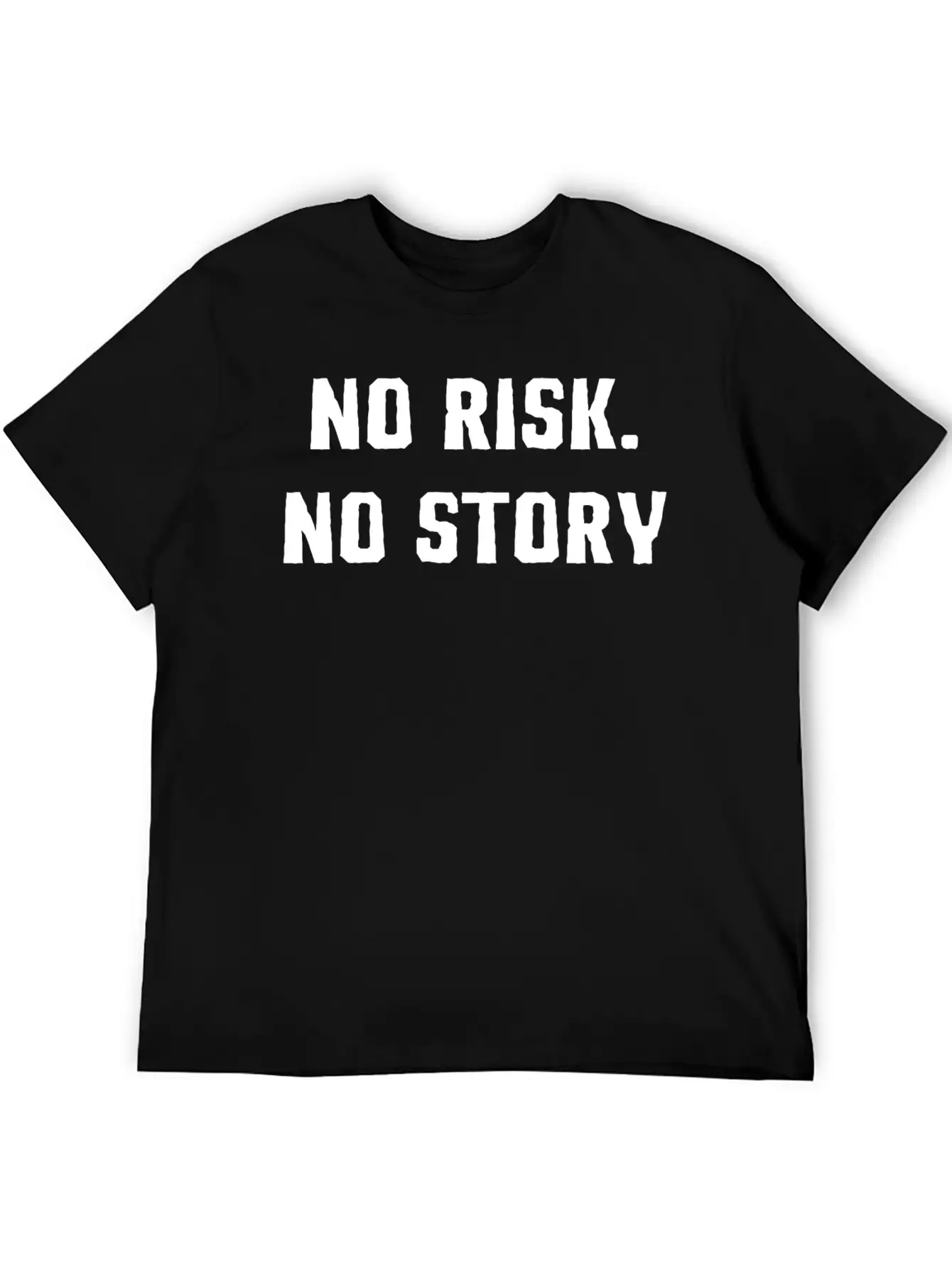 No Risk No Story T-Shirt Basic Graphic T-Shirt ¨C Daily Comfort In Soft Cotton