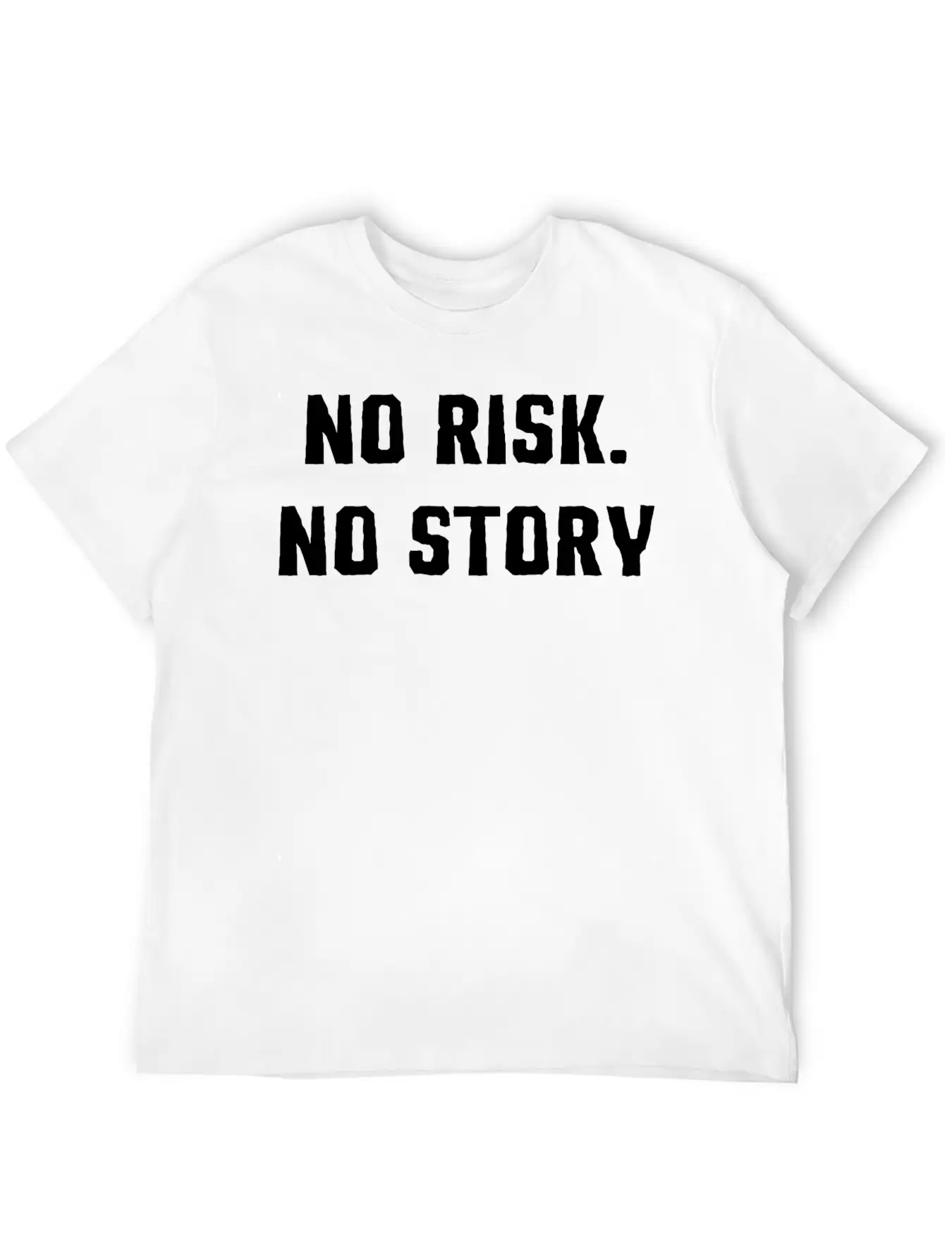 No Risk No Story T-Shirt Basic Graphic T-Shirt ¨C Daily Comfort In Soft Cotton