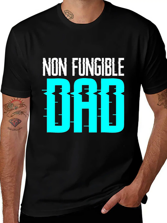Non Fungible Dad Design For Funny NFT Lover Dad Essential Cotton Tee For Daily Outfits ¨C Unisex Style