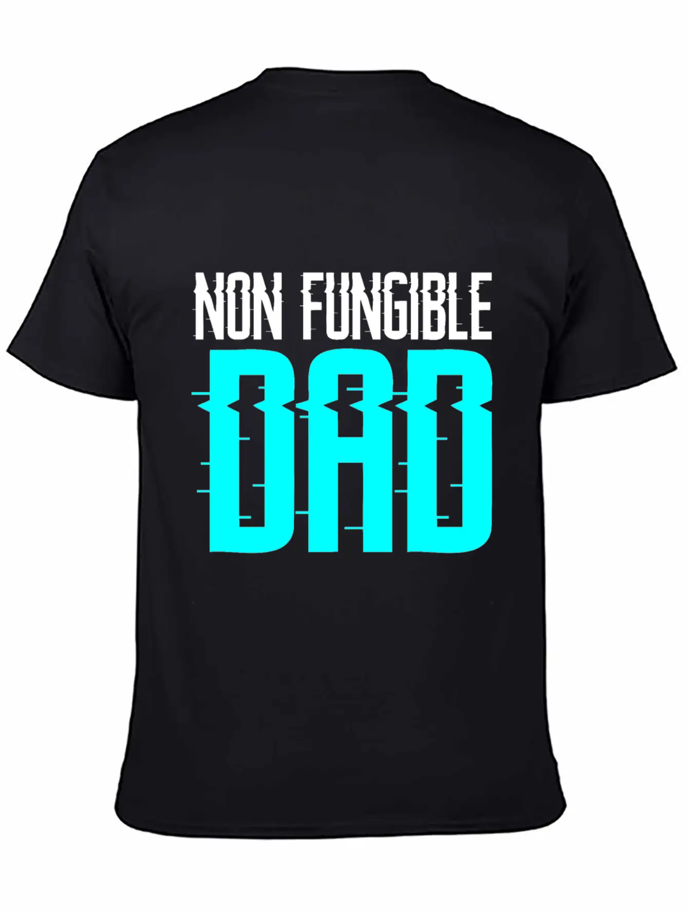 Non Fungible Dad Design For Funny NFT Lover Dad Essential Cotton Tee For Daily Outfits ¨C Unisex Style