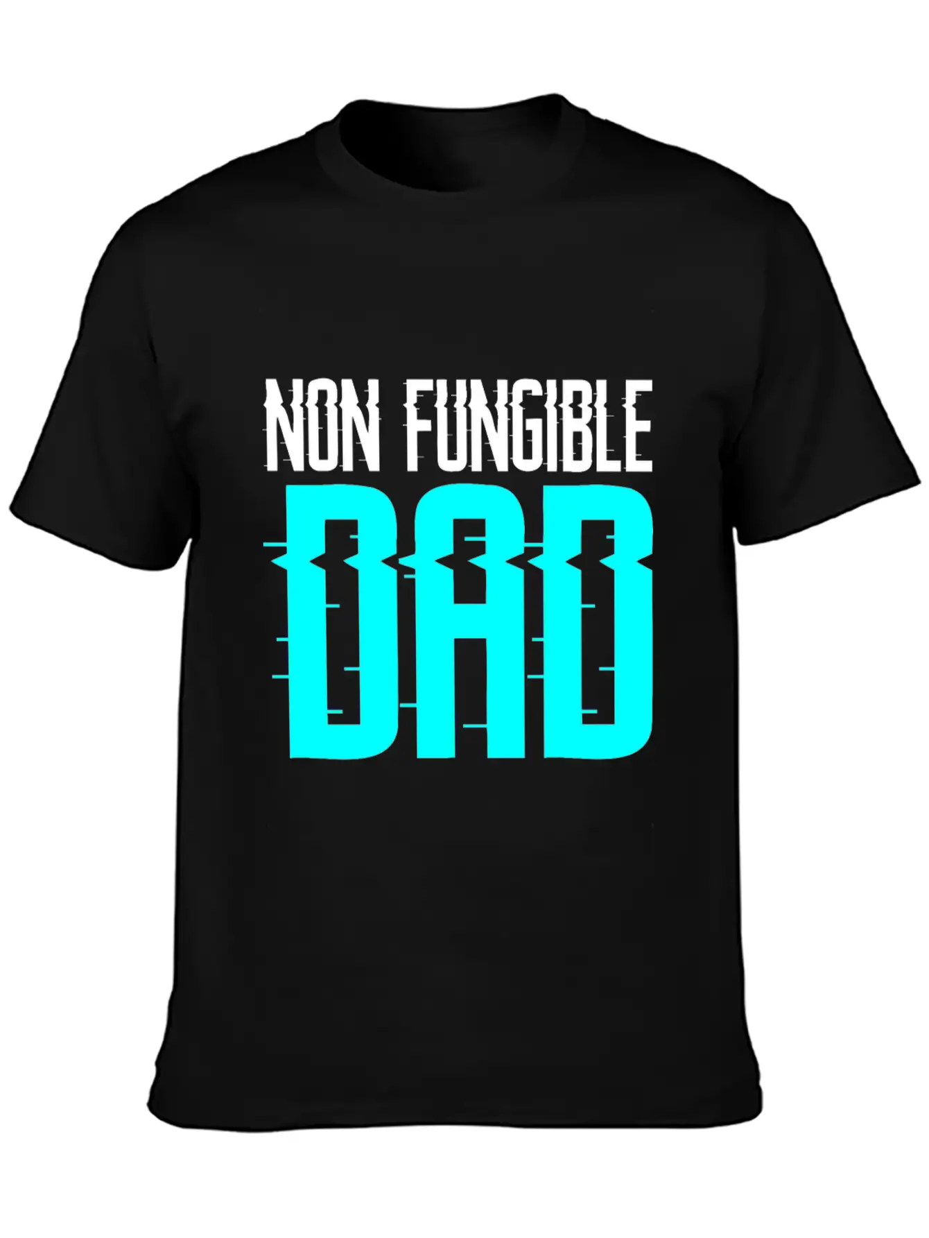 Non Fungible Dad Design For Funny NFT Lover Dad Essential Cotton Tee For Daily Outfits ¨C Unisex Style