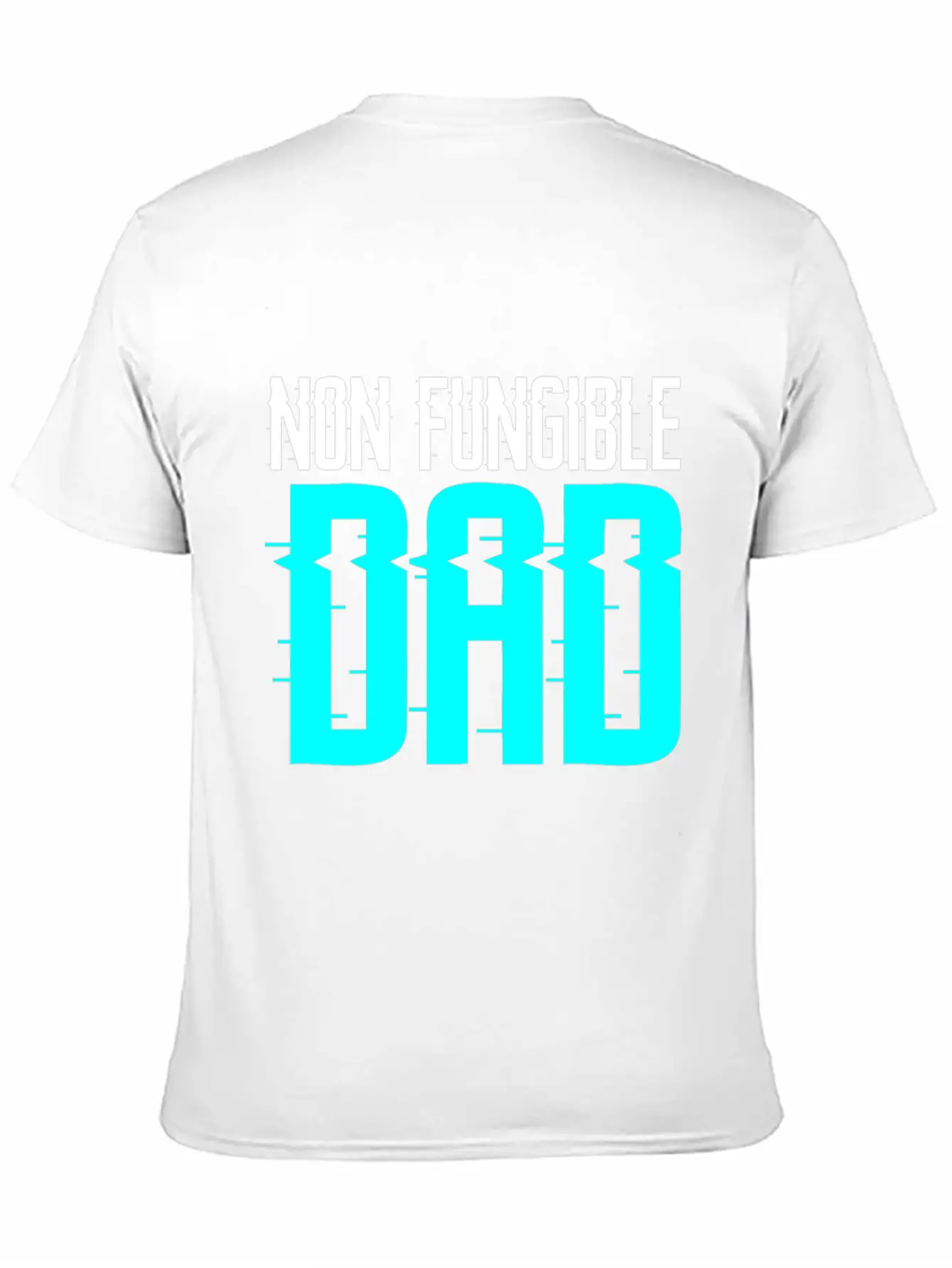Non Fungible Dad Design For Funny NFT Lover Dad Essential Cotton Tee For Daily Outfits ¨C Unisex Style