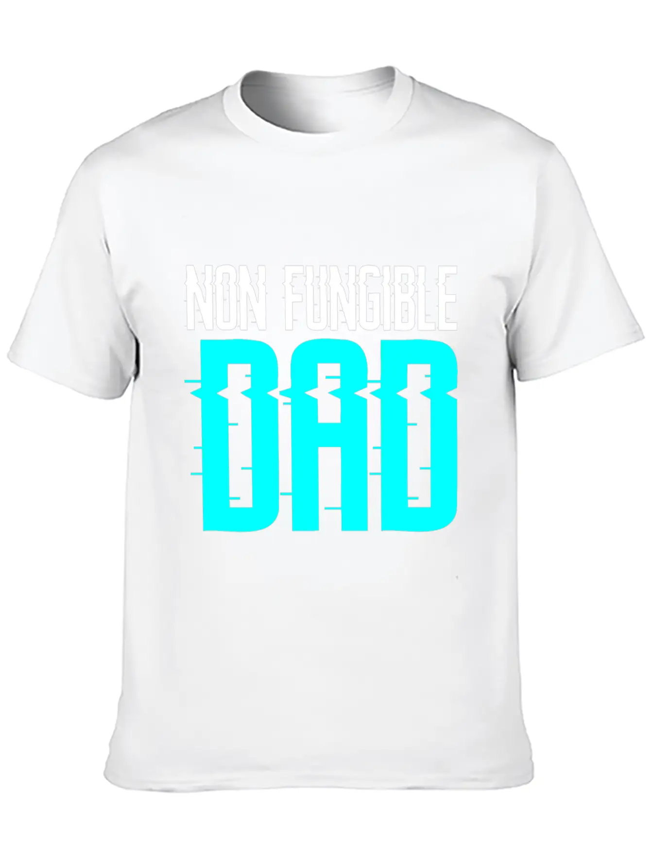 Non Fungible Dad Design For Funny NFT Lover Dad Essential Cotton Tee For Daily Outfits ¨C Unisex Style