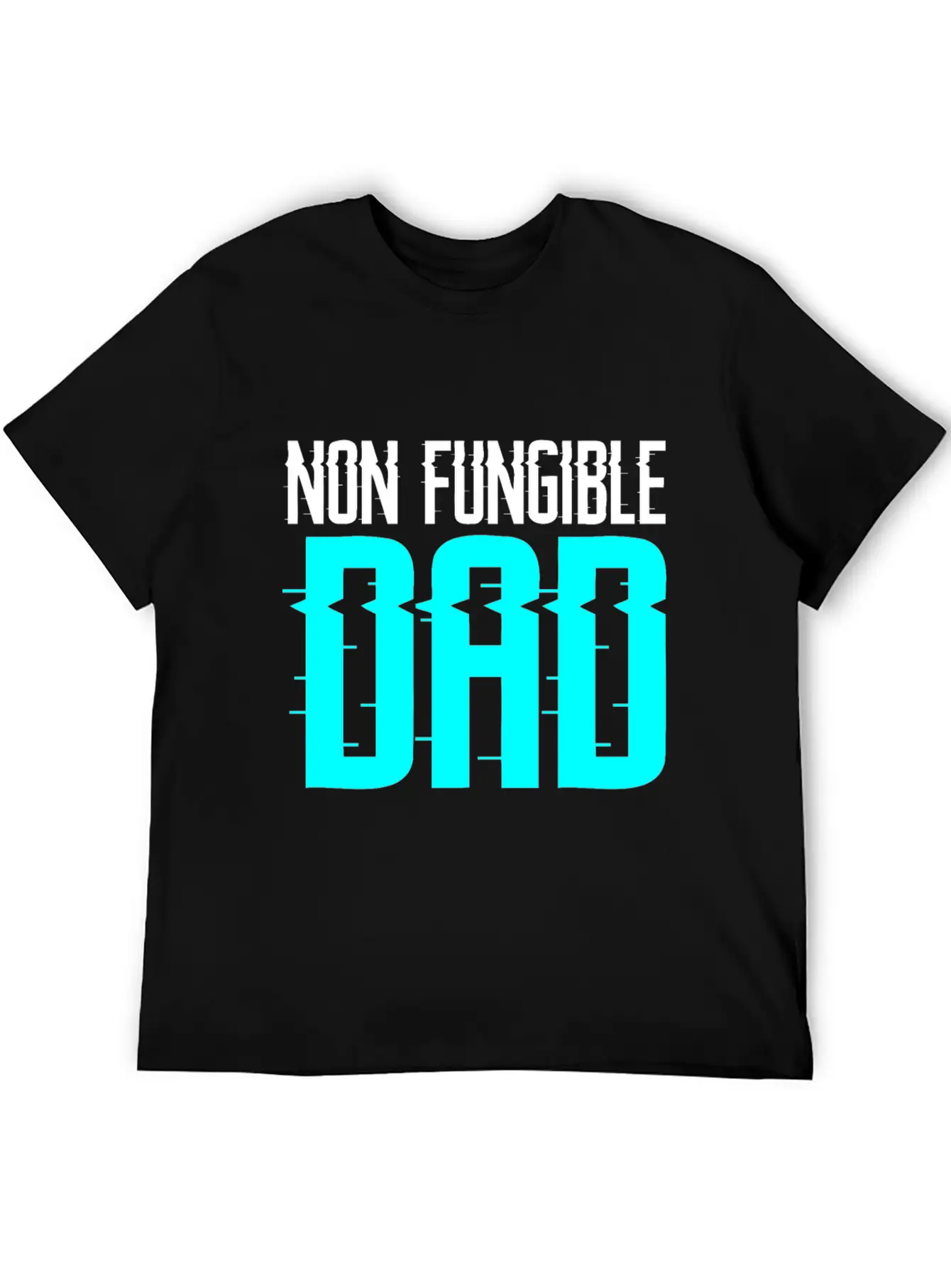 Non Fungible Dad Design For Funny NFT Lover Dad Essential Cotton Tee For Daily Outfits ¨C Unisex Style