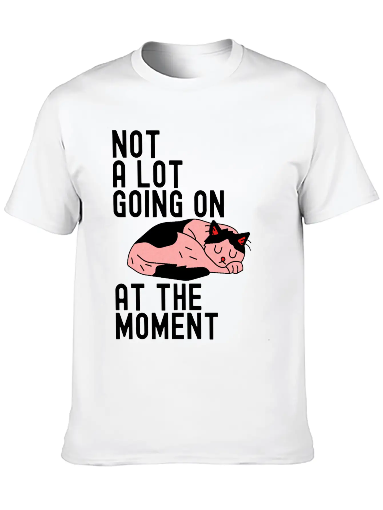 Not A Lot Going On At The Moment Cute Sloth Gift Basic Graphic T-Shirt ¨C Daily Comfort In Soft Cotton