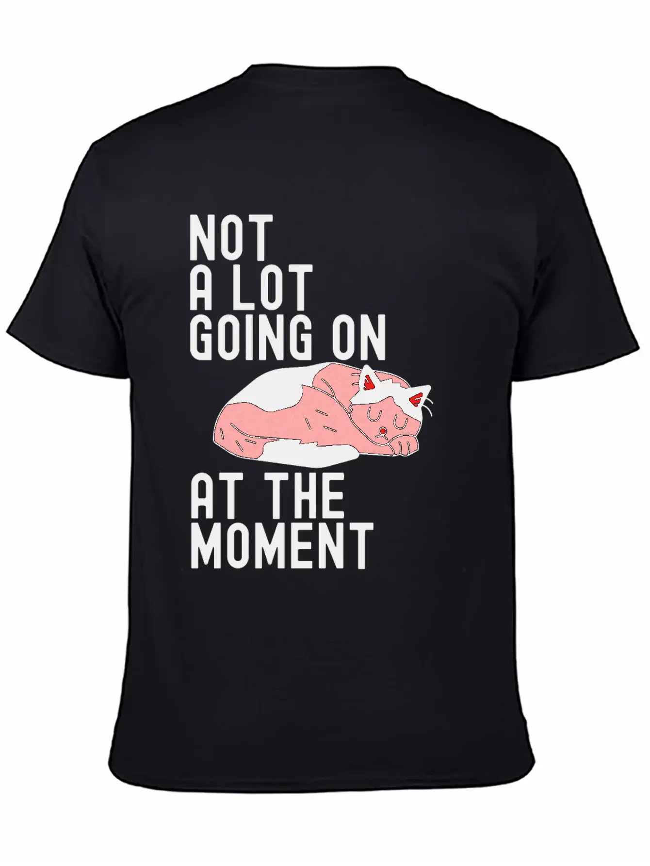 Not A Lot Going On At The Moment Cute Sloth Gift Basic Graphic T-Shirt ¨C Daily Comfort In Soft Cotton