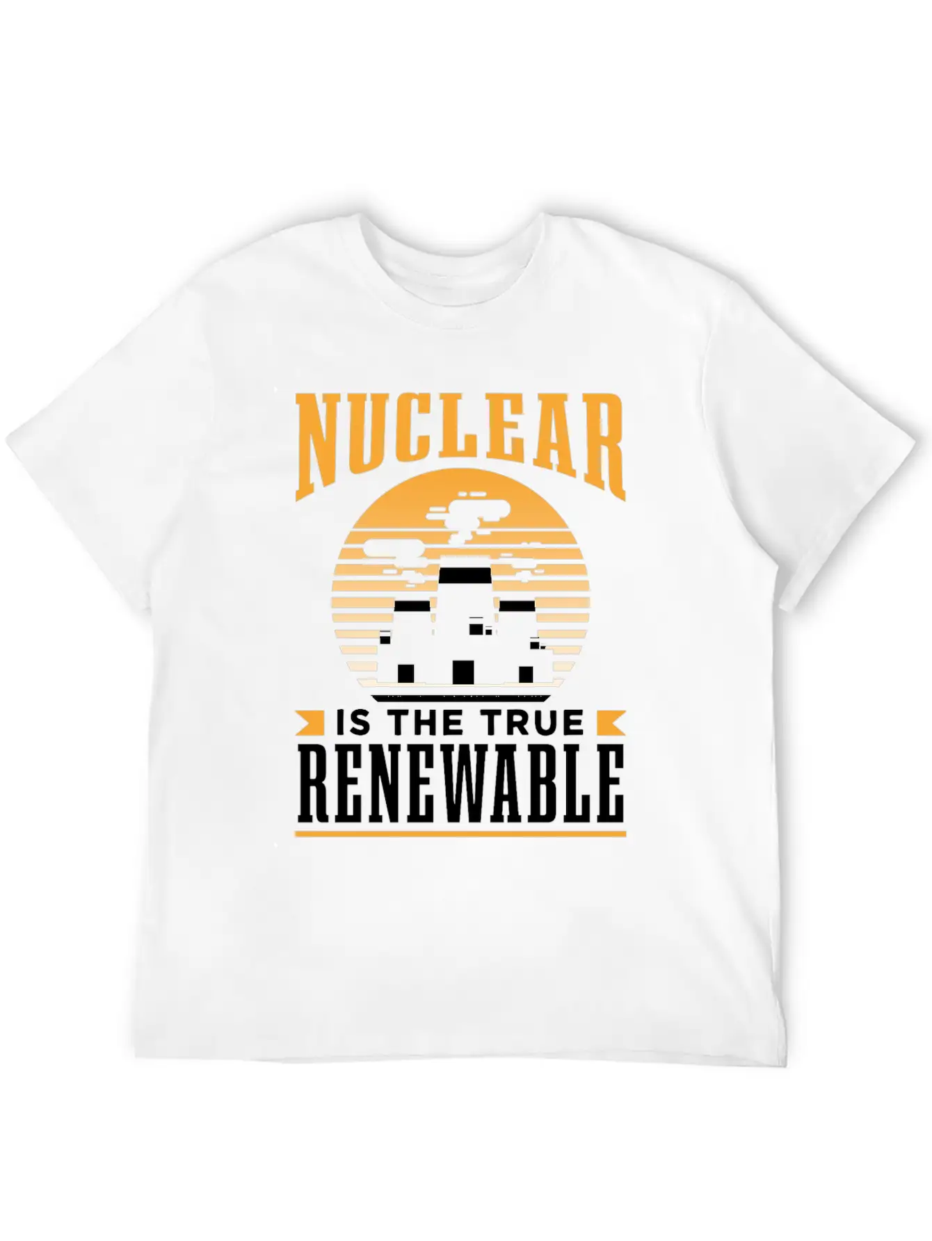 Nuclear Energy Is The True Renewable Power Atomic Essential Cotton Tee For Daily Outfits ¨C Unisex Style