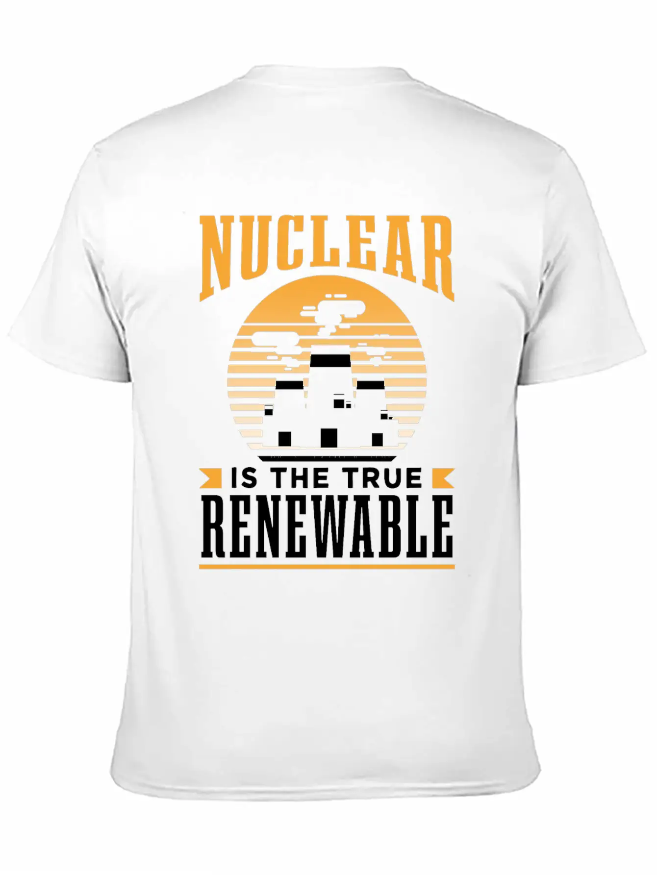 Nuclear Energy Is The True Renewable Power Atomic Essential Cotton Tee For Daily Outfits ¨C Unisex Style