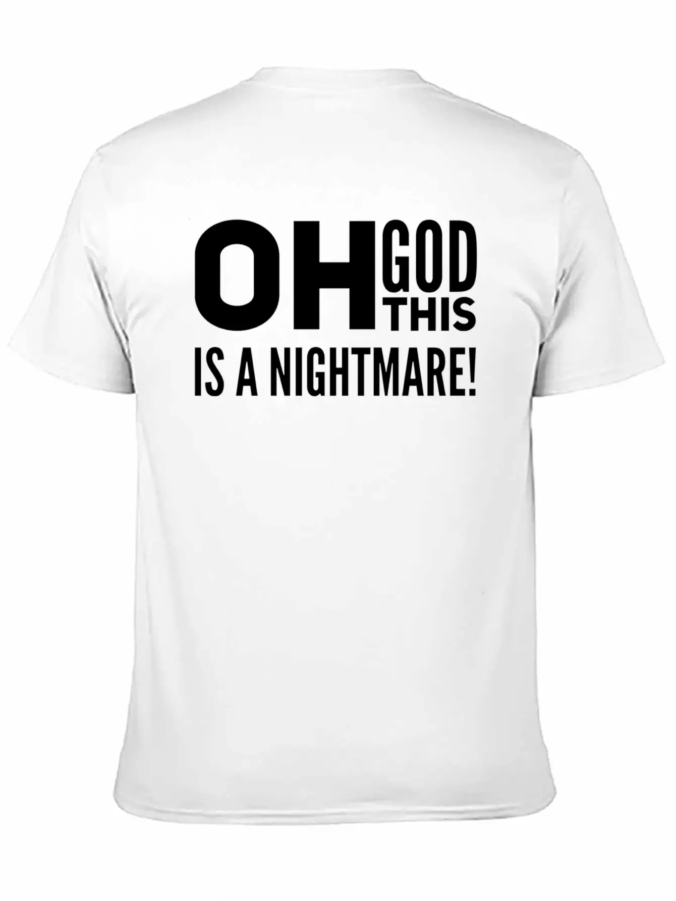 Oh God, This Is A Nightmare! Funny Pessimistic Essential Cotton Tee For Daily Outfits ¨C Unisex Style