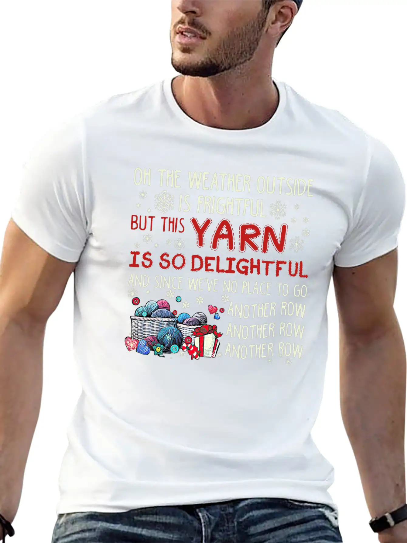 Oh The Weather Outside Is Frightful But This Yarn Basic Graphic T-Shirt ¨C Daily Comfort In Soft Cotton