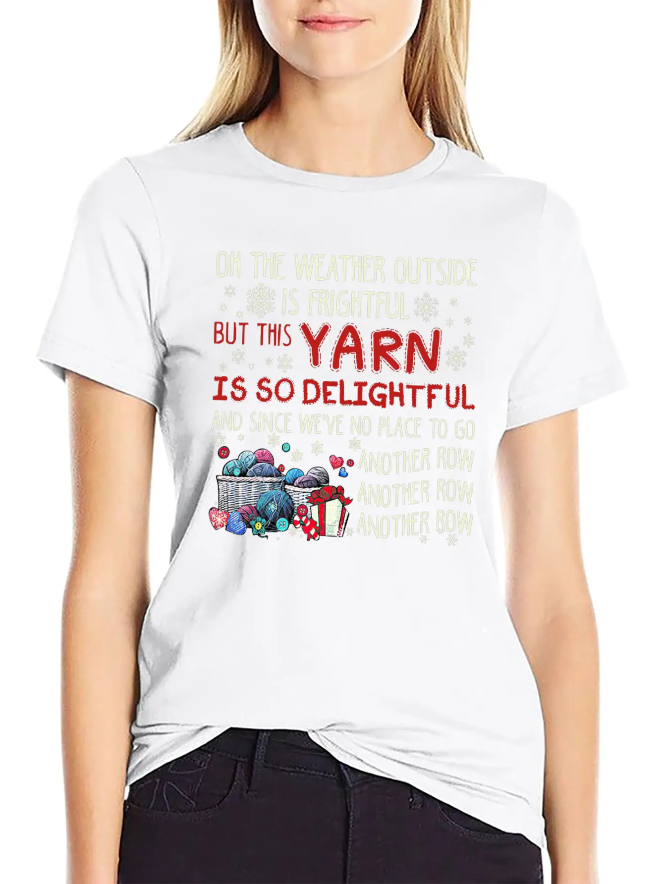 Oh The Weather Outside Is Frightful But This Yarn Basic Graphic T-Shirt ¨C Daily Comfort In Soft Cotton