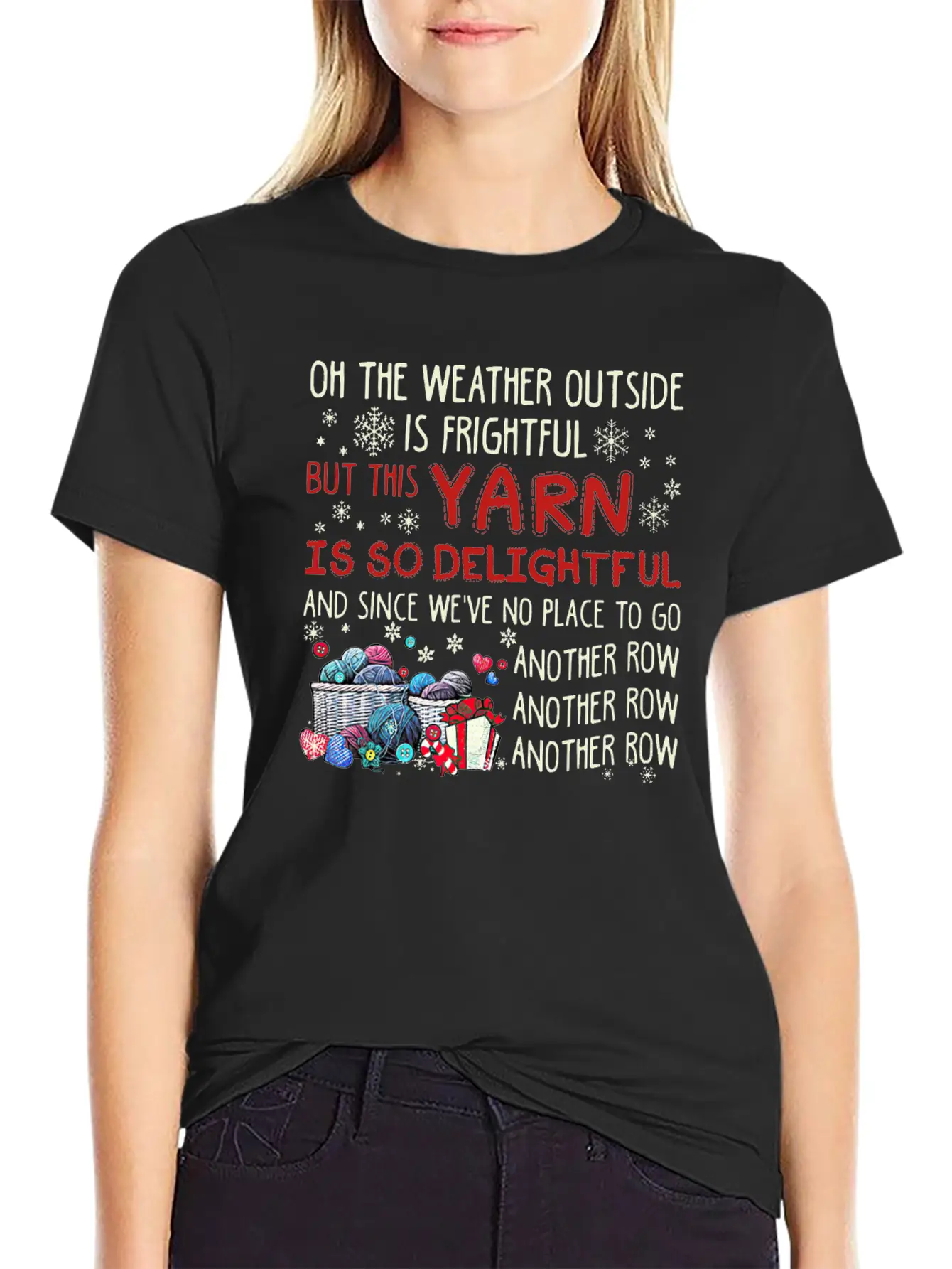 Oh The Weather Outside Is Frightful But This Yarn Basic Graphic T-Shirt ¨C Daily Comfort In Soft Cotton