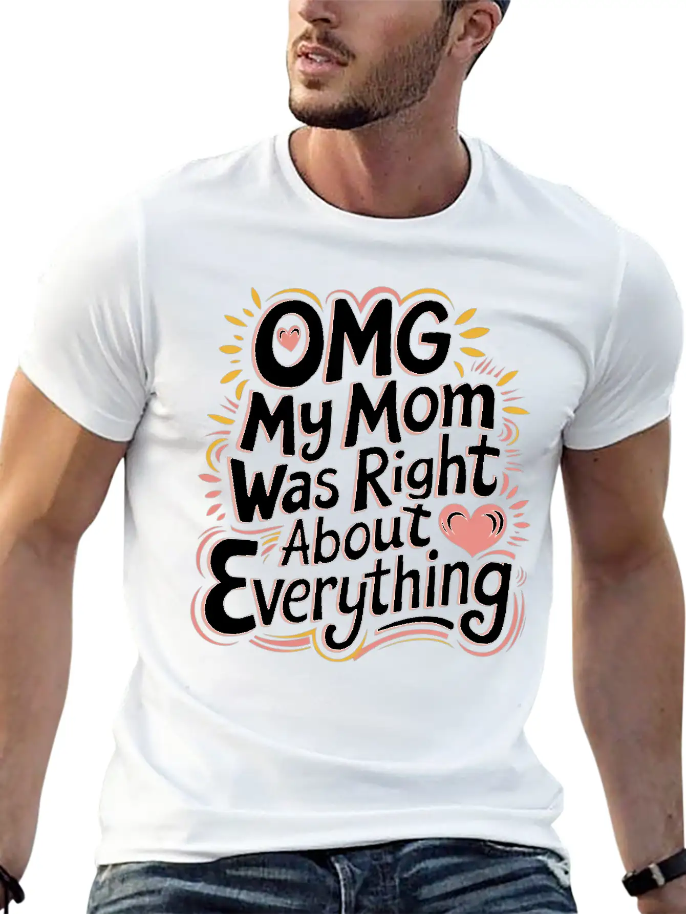 OMG My Mom Was Right About Everything 11 Essential Cotton Tee For Daily Outfits ¨C Unisex Style
