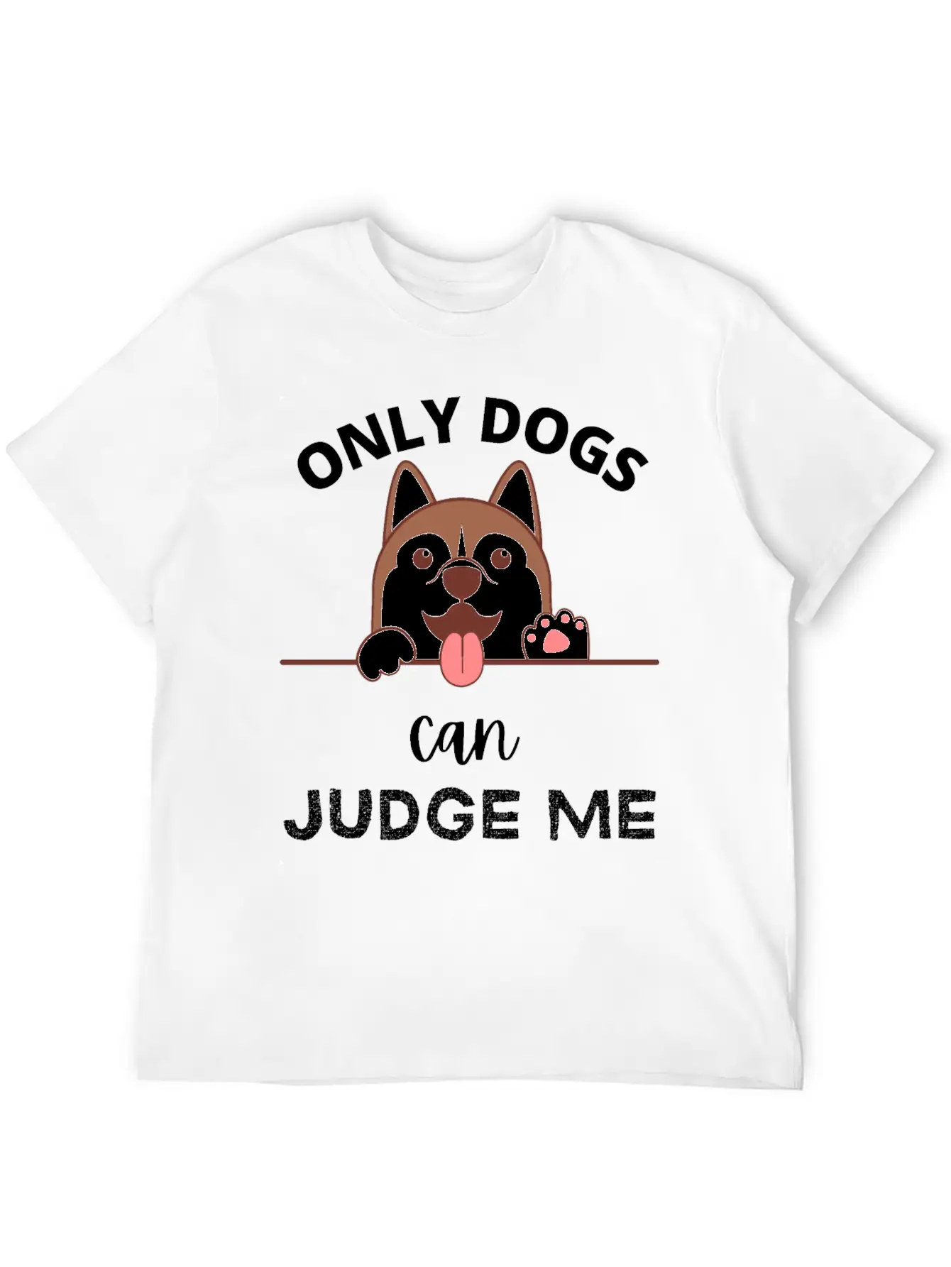 Only Dogs Can Judge Me - Dogs Lovers - Pets Lover Soft Cotton Short Sleeve Tee ¨C Unisex Wardrobe Staple
