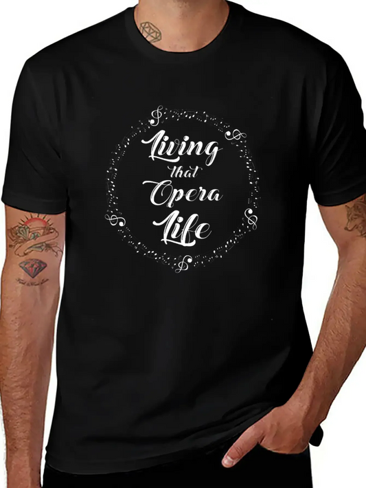 Opera Singer Vocalist Life Choir Show Basic Graphic T-Shirt ¨C Daily Comfort In Soft Cotton