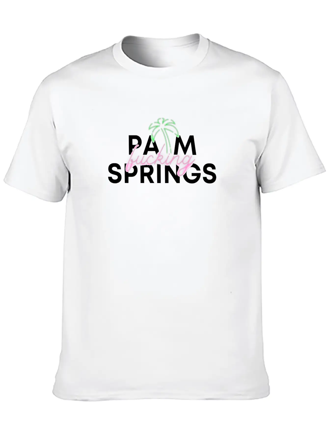 Palm F@@king Springs Basic Graphic T-Shirt ¨C Daily Comfort In Soft Cotton