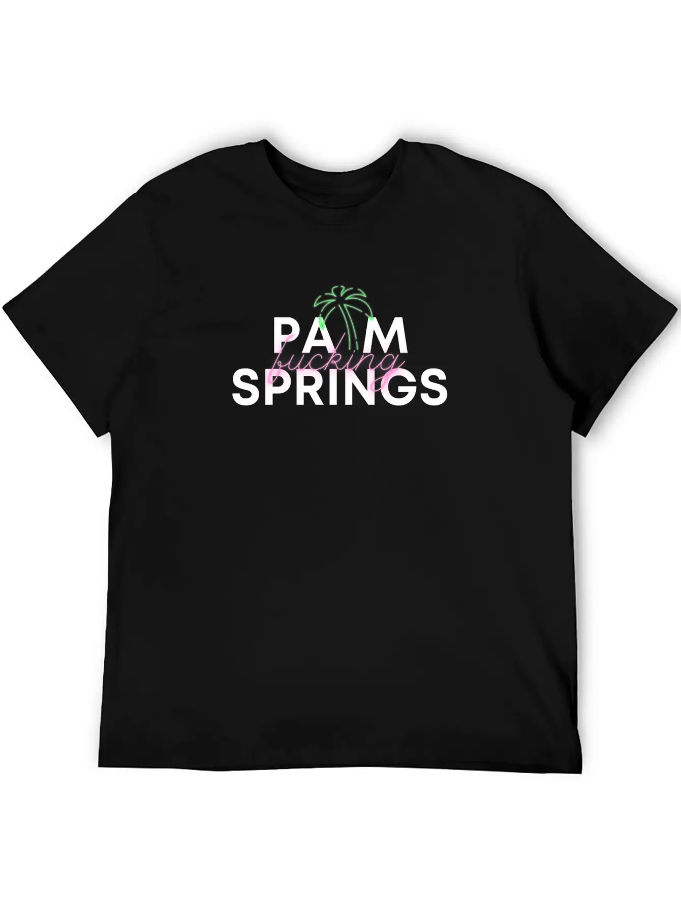 Palm F@@king Springs Basic Graphic T-Shirt ¨C Daily Comfort In Soft Cotton
