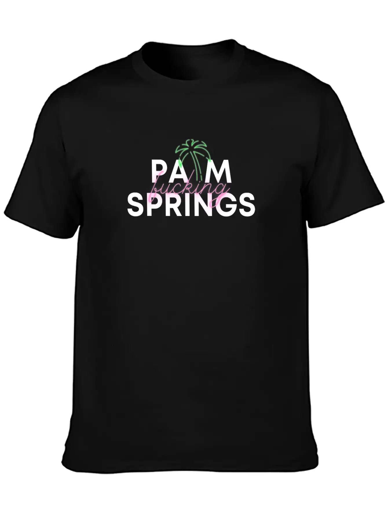 Palm F@@king Springs Basic Graphic T-Shirt ¨C Daily Comfort In Soft Cotton