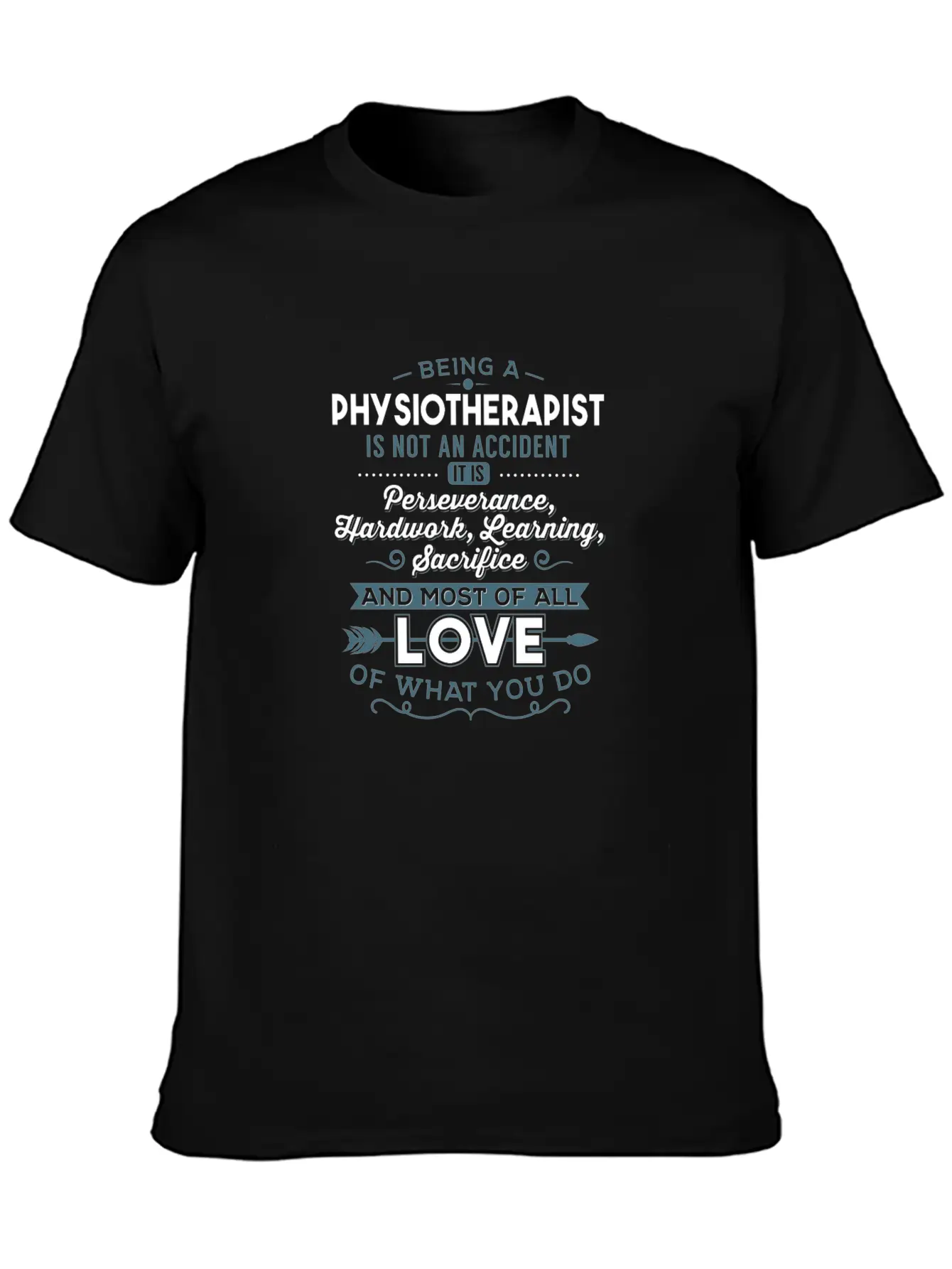 Physiotherapist Love What You Do Gift Basic Graphic T-Shirt ¨C Daily Comfort In Soft Cotton