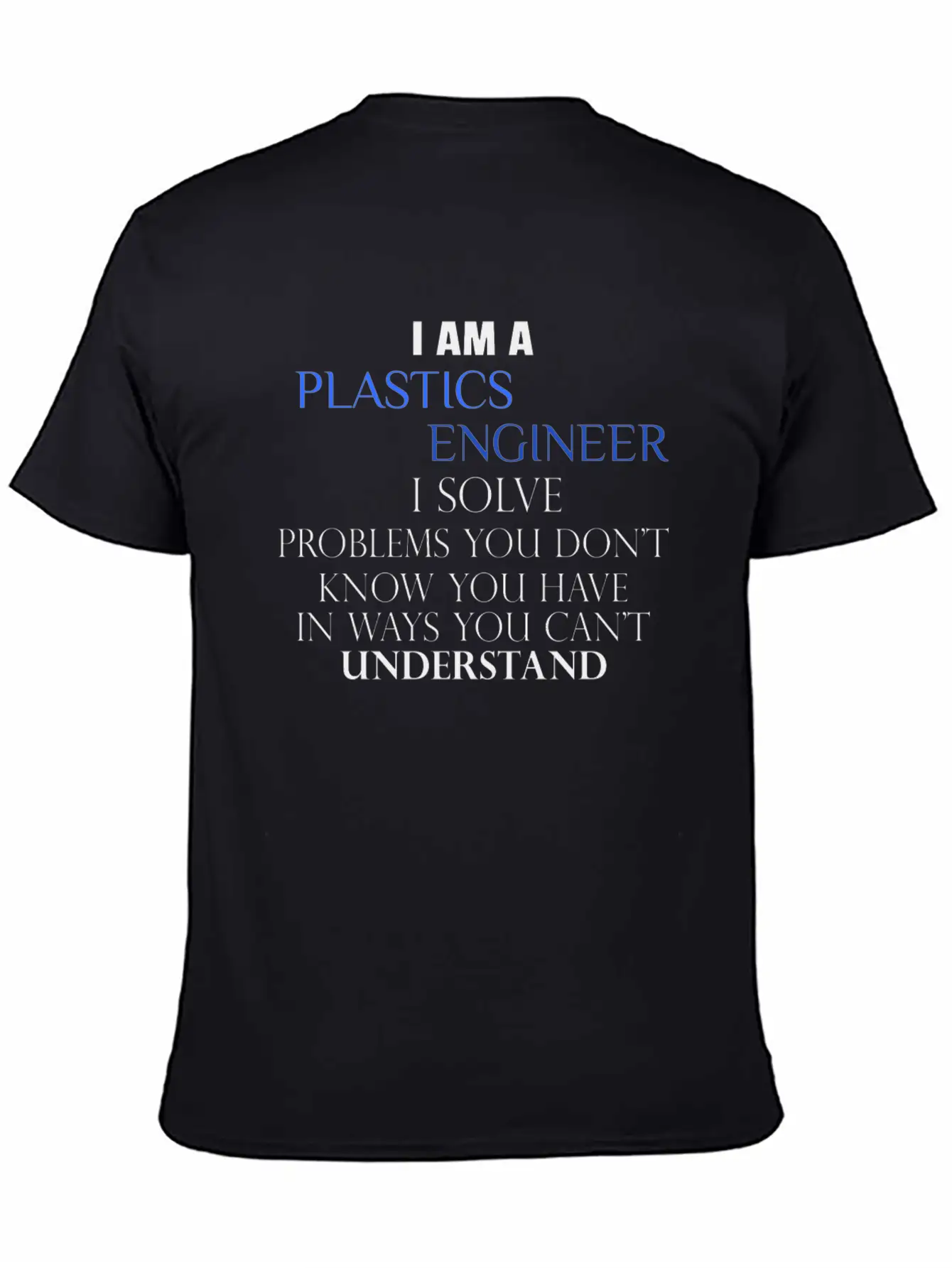 Plastics Engineer - I Am A Plastics Engineer I Sol Essential Cotton Tee For Daily Outfits ¨C Unisex Style