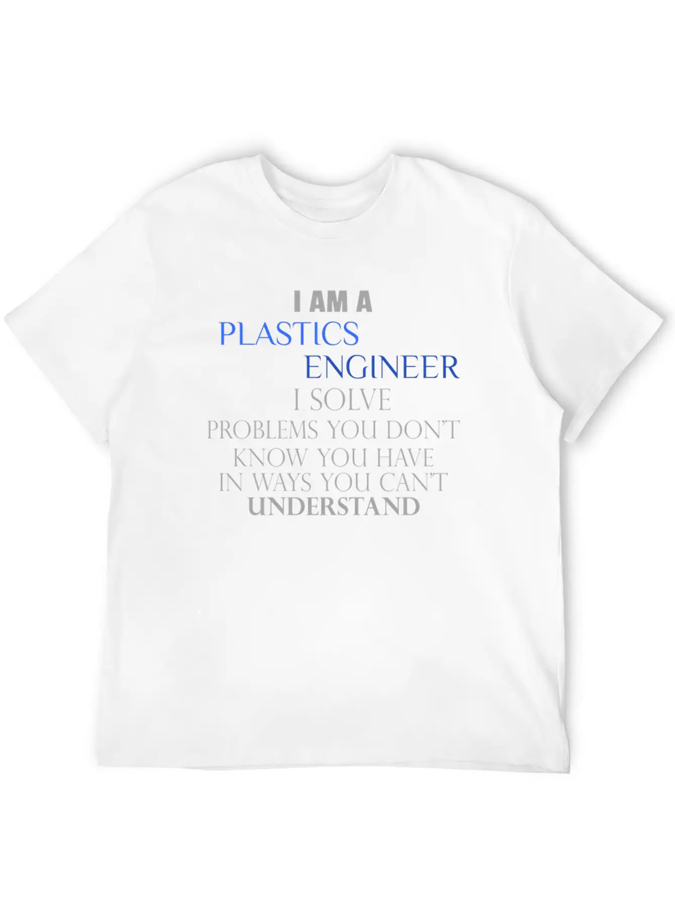Plastics Engineer - I Am A Plastics Engineer I Sol Essential Cotton Tee For Daily Outfits ¨C Unisex Style