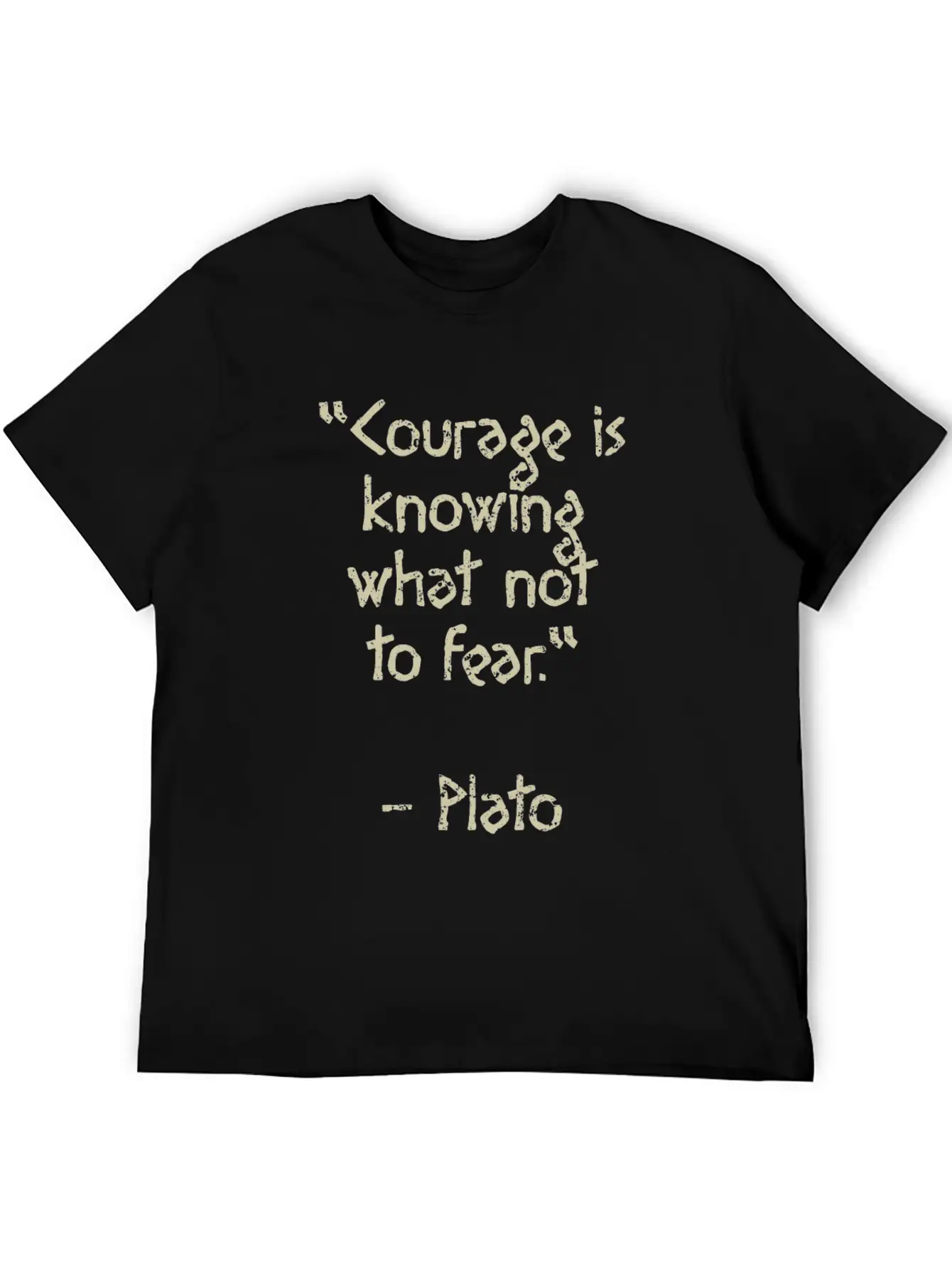 Plato Quote - Courage Is Knowing What Not To Fear Basic Graphic T-Shirt ¨C Daily Comfort In Soft Cotton