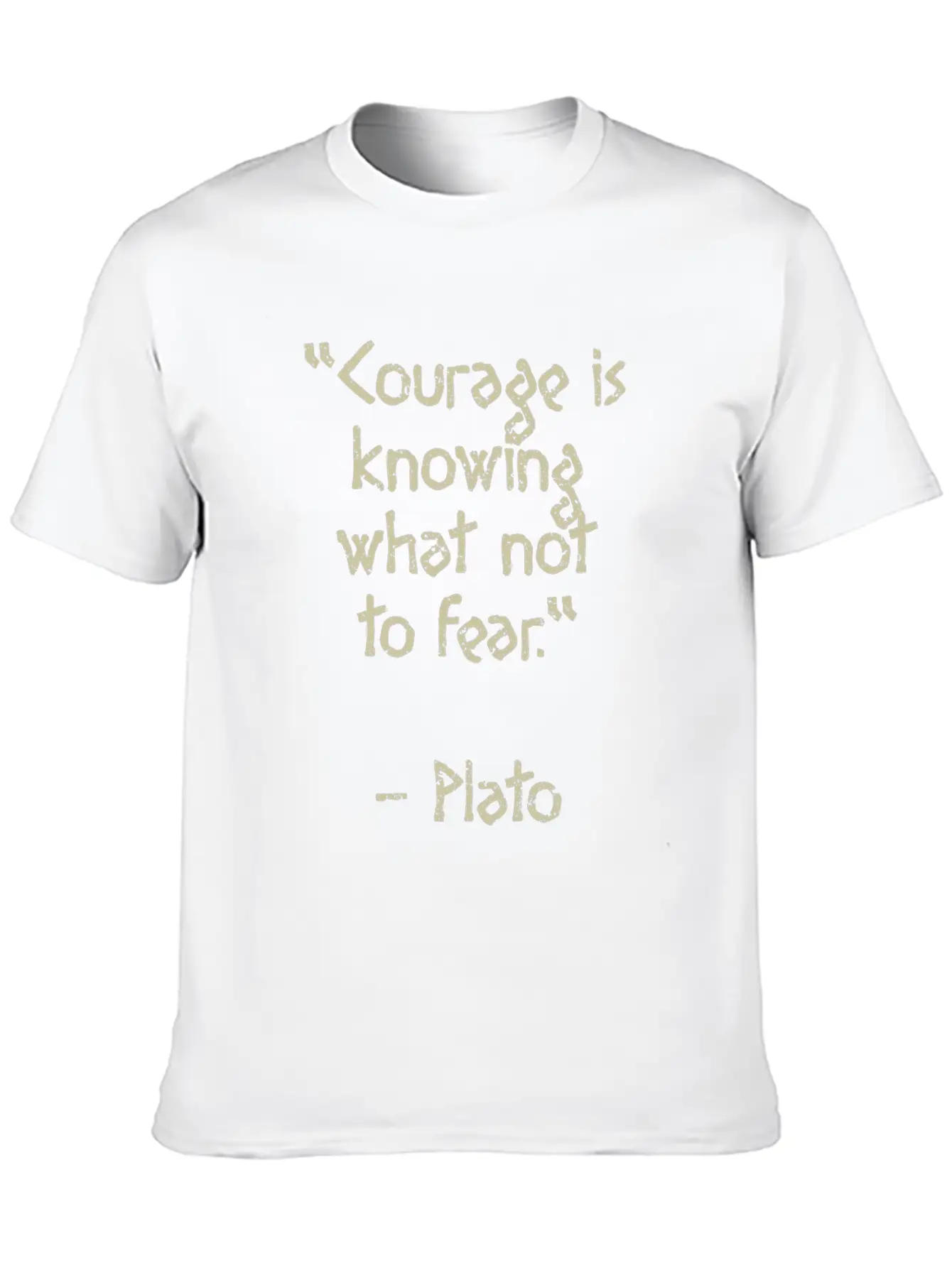 Plato Quote - Courage Is Knowing What Not To Fear Basic Graphic T-Shirt ¨C Daily Comfort In Soft Cotton