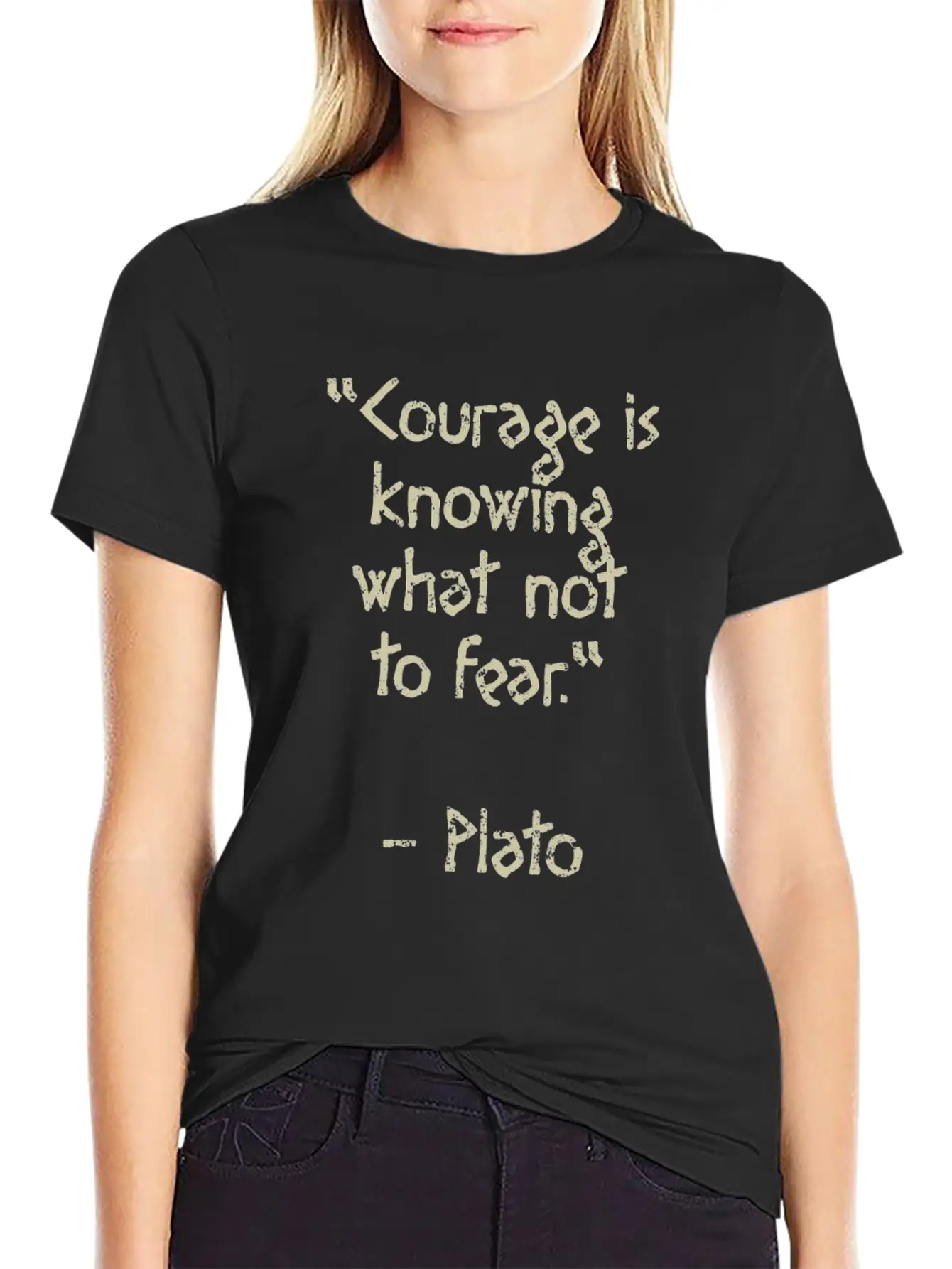 Plato Quote - Courage Is Knowing What Not To Fear Basic Graphic T-Shirt ¨C Daily Comfort In Soft Cotton