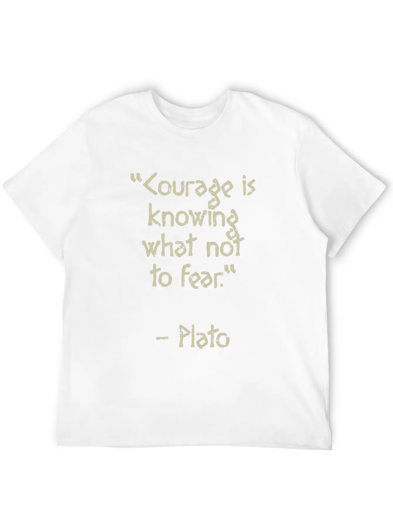Plato Quote - Courage Is Knowing What Not To Fear Basic Graphic T-Shirt ¨C Daily Comfort In Soft Cotton