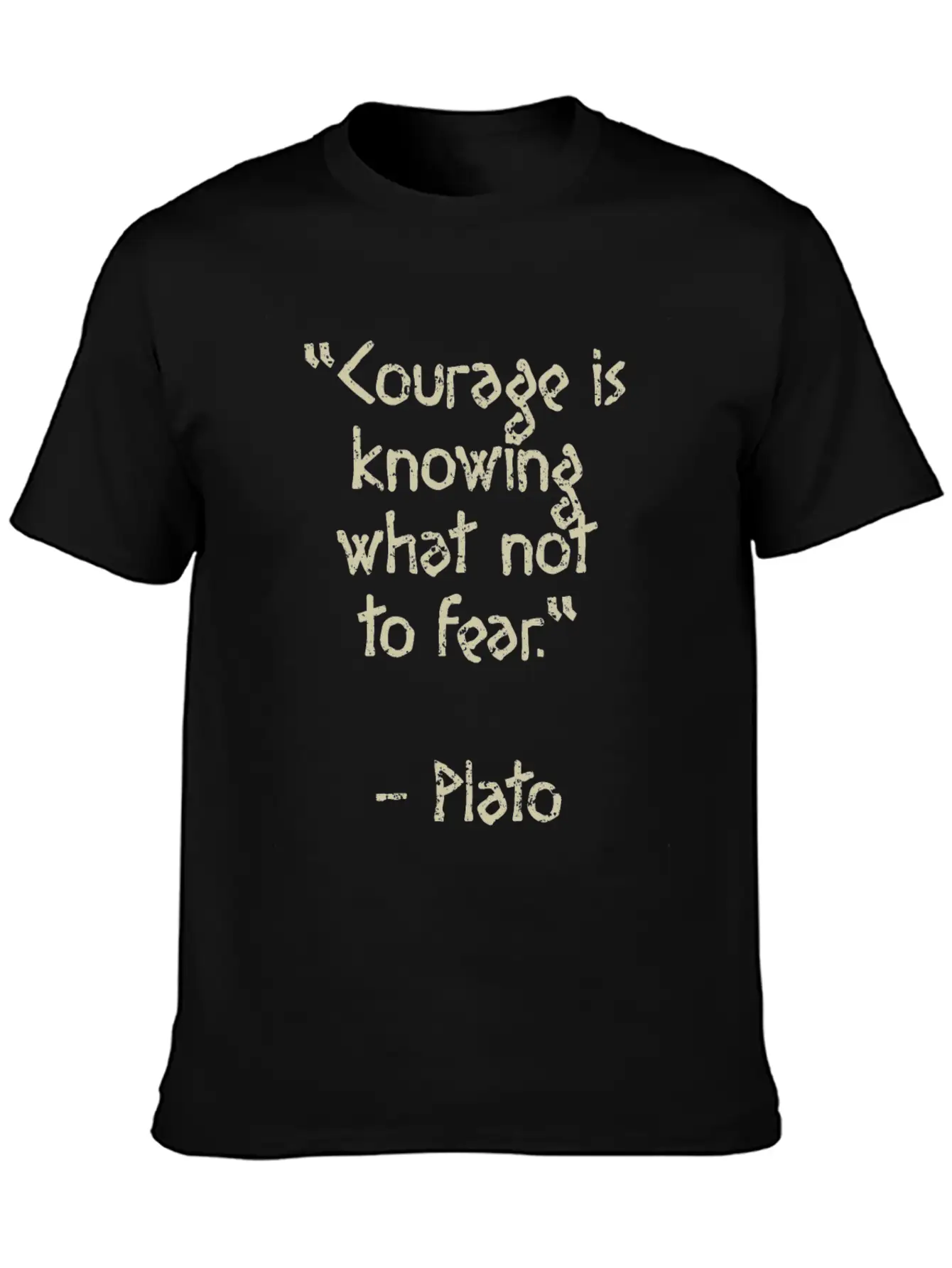 Plato Quote - Courage Is Knowing What Not To Fear Basic Graphic T-Shirt ¨C Daily Comfort In Soft Cotton
