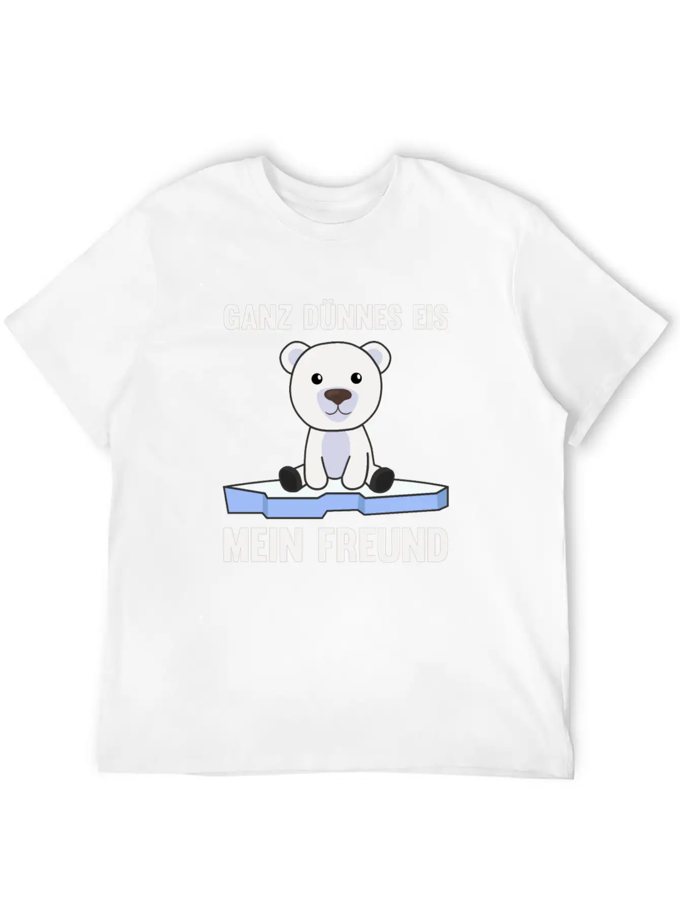 Polar Bear Thin Ice Cream My Friend Funny Saying Soft Cotton Short Sleeve Tee ¨C Unisex Wardrobe Staple
