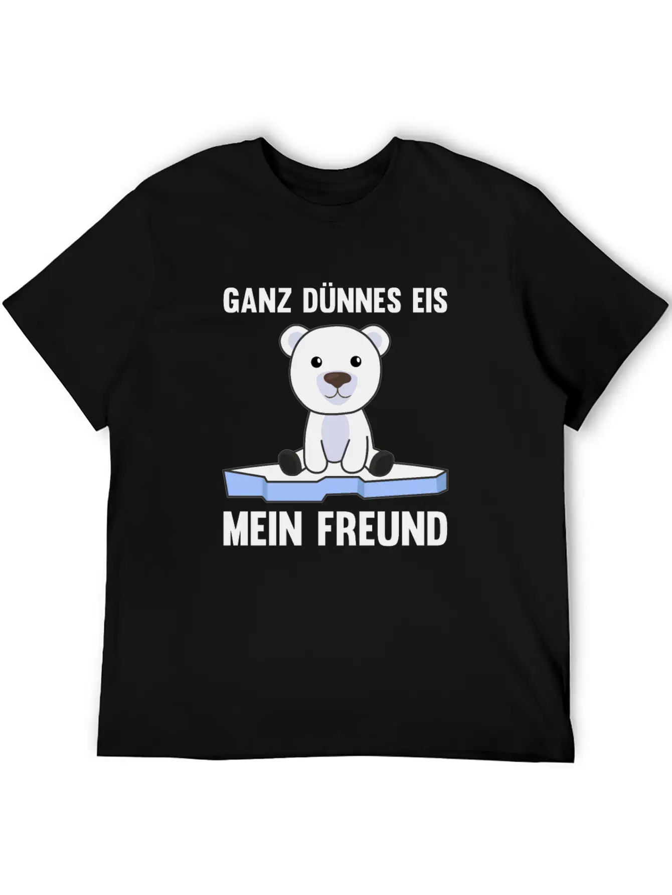 Polar Bear Thin Ice Cream My Friend Funny Saying Soft Cotton Short Sleeve Tee ¨C Unisex Wardrobe Staple