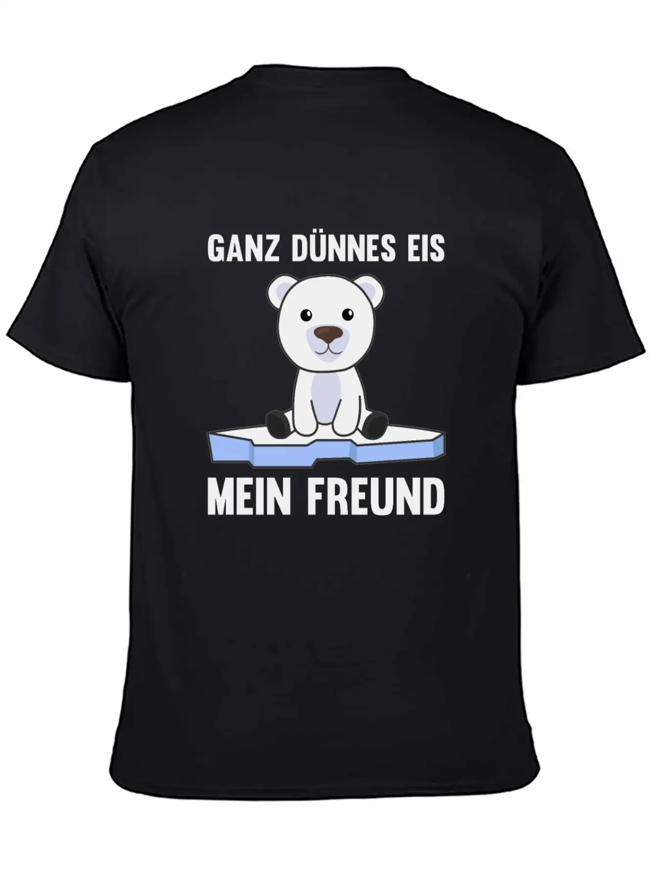 Polar Bear Thin Ice Cream My Friend Funny Saying Soft Cotton Short Sleeve Tee ¨C Unisex Wardrobe Staple