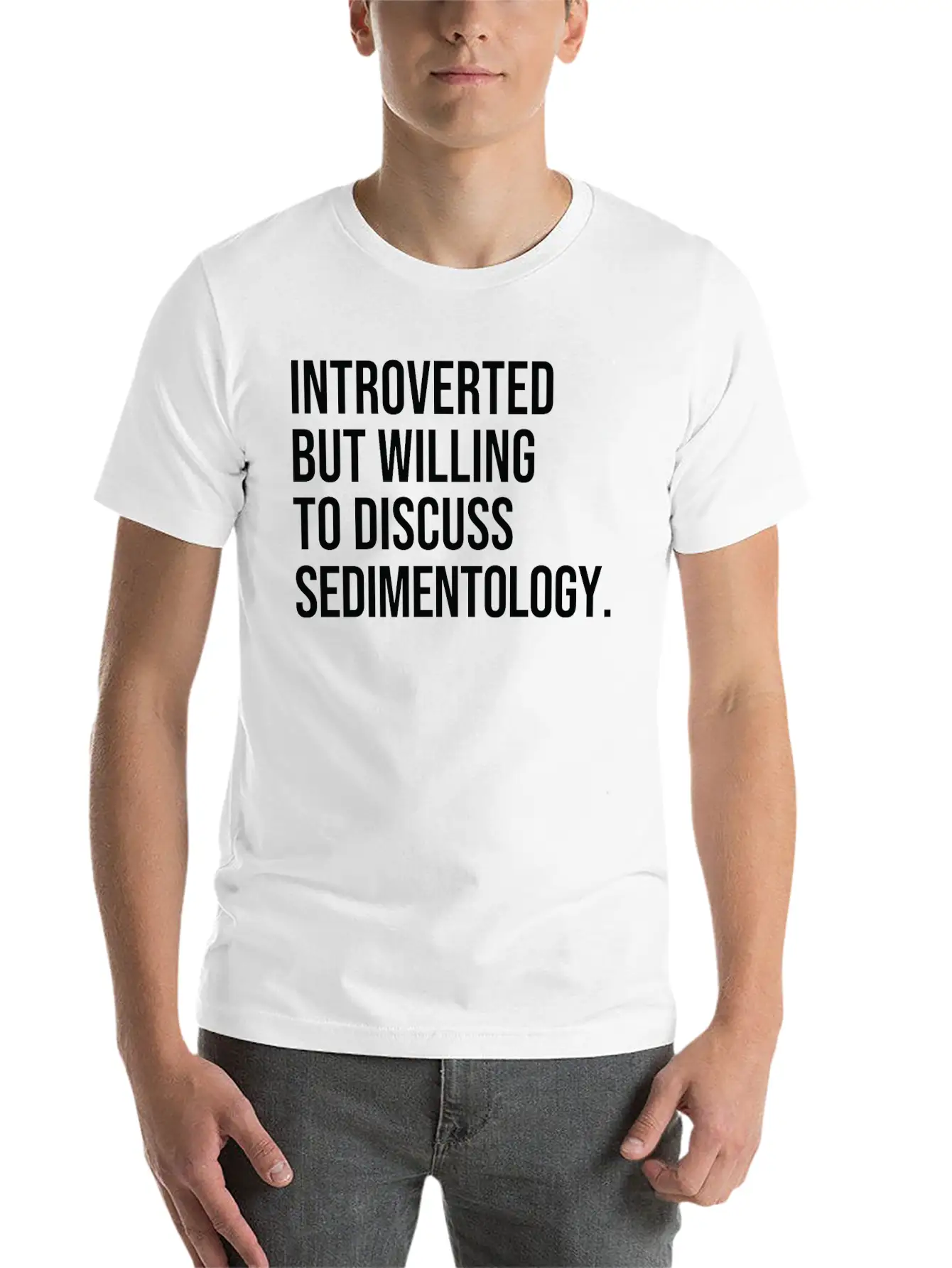 Sedimentology Funny Introverted Sedimentologist Essential Cotton Tee For Daily Outfits ¨C Unisex Style
