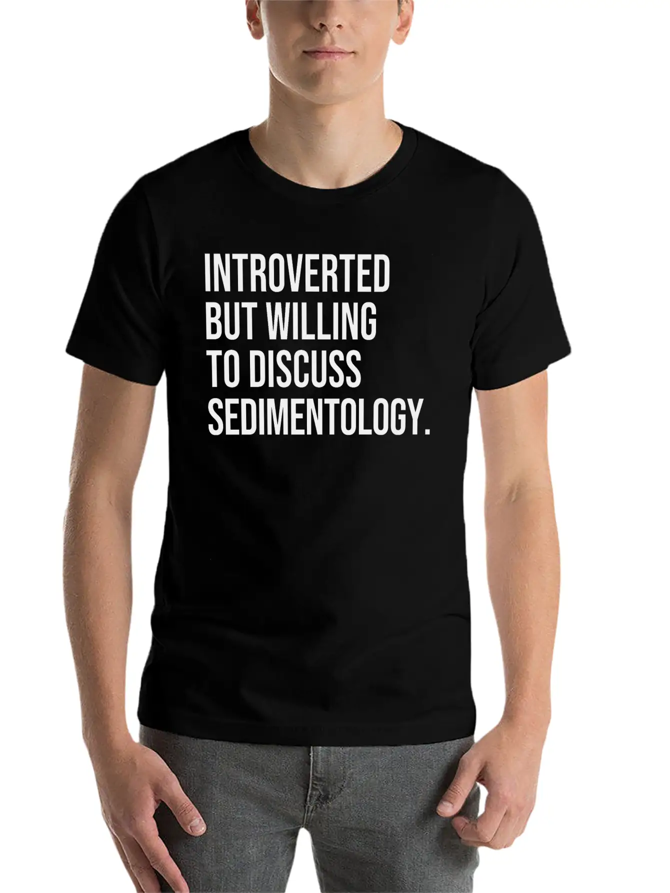 Sedimentology Funny Introverted Sedimentologist Essential Cotton Tee For Daily Outfits ¨C Unisex Style