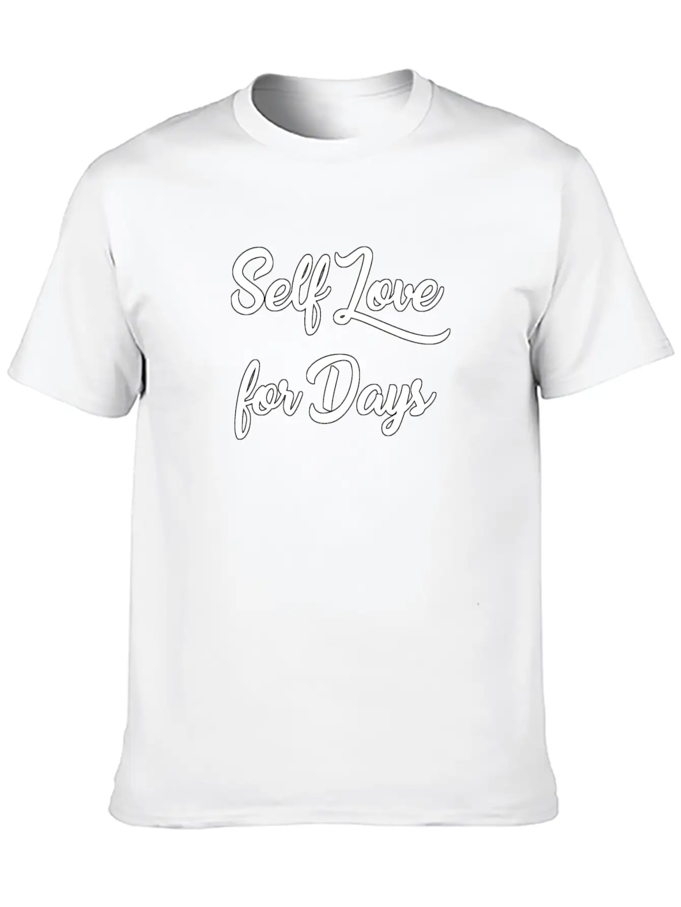 Self Love For Days Basic Graphic T-Shirt ¨C Daily Comfort In Soft Cotton