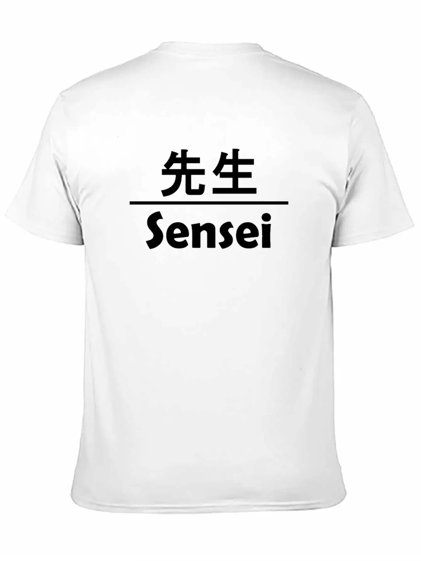Sensei In Kanji - Cool Anime Japanese Nerd B Soft Cotton Short Sleeve Tee ¨C Unisex Wardrobe Staple
