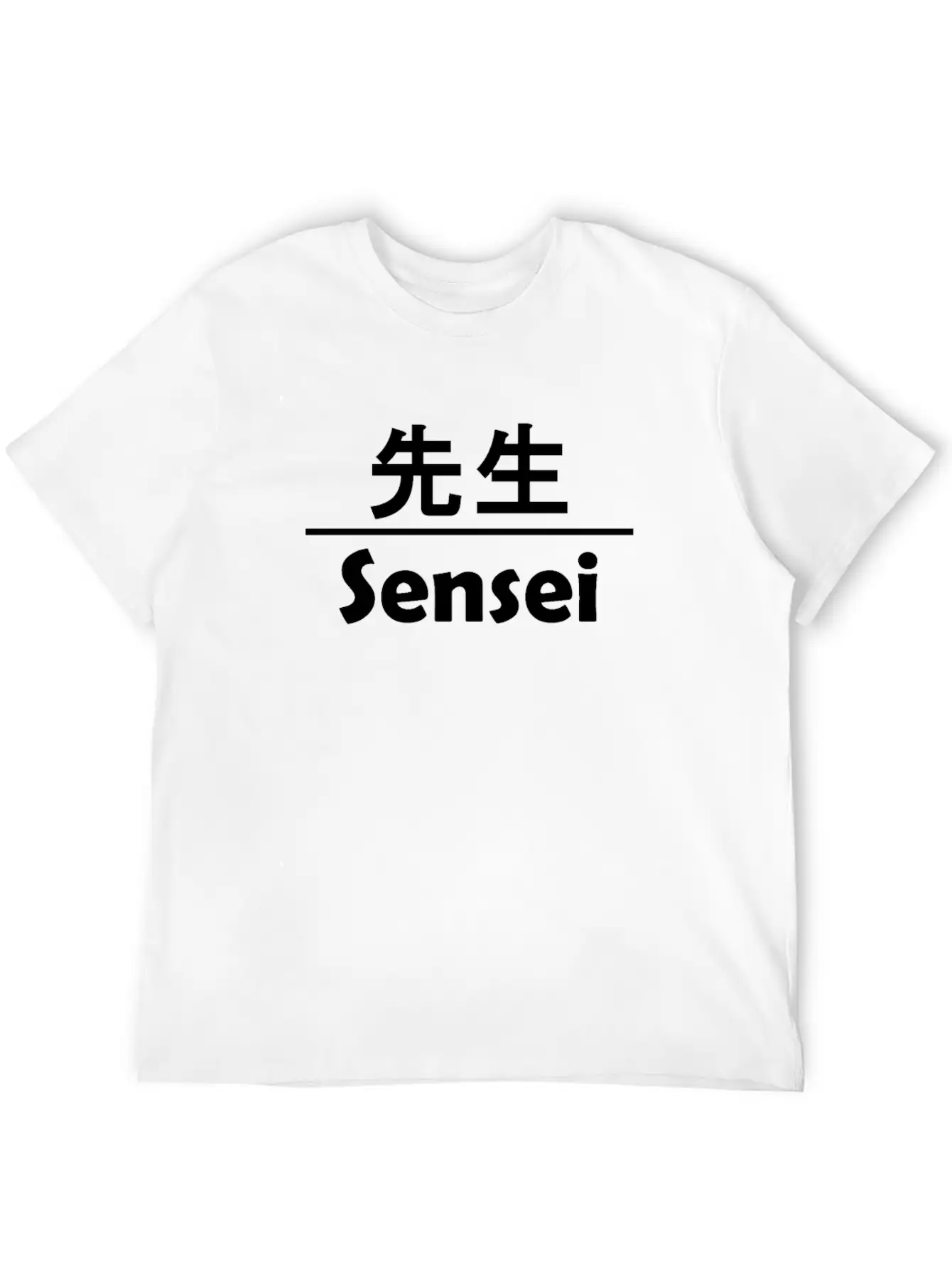 Sensei In Kanji - Cool Anime Japanese Nerd B Soft Cotton Short Sleeve Tee ¨C Unisex Wardrobe Staple