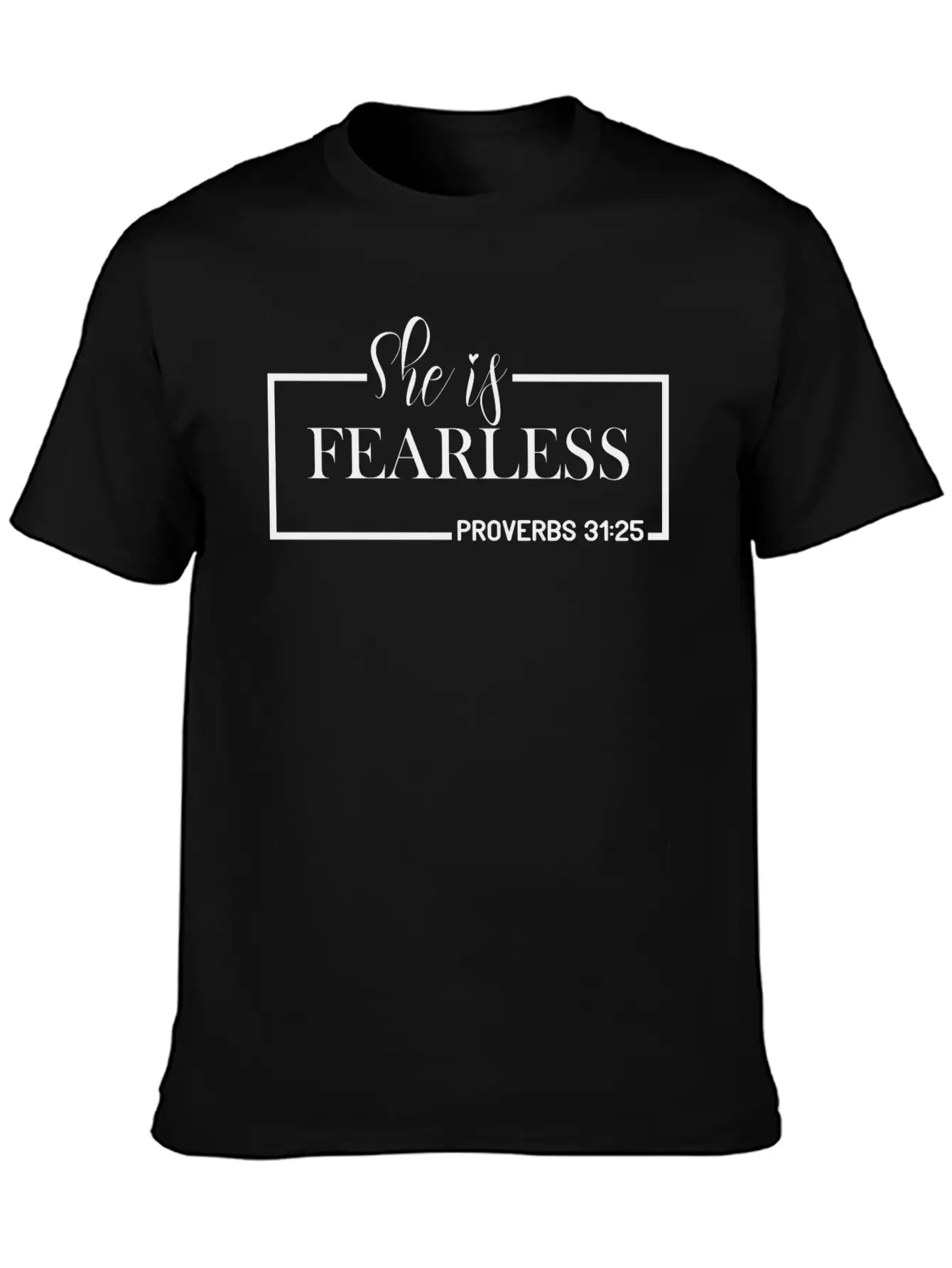 She Is Fearless Basic Graphic T-Shirt ¨C Daily Comfort In Soft Cotton