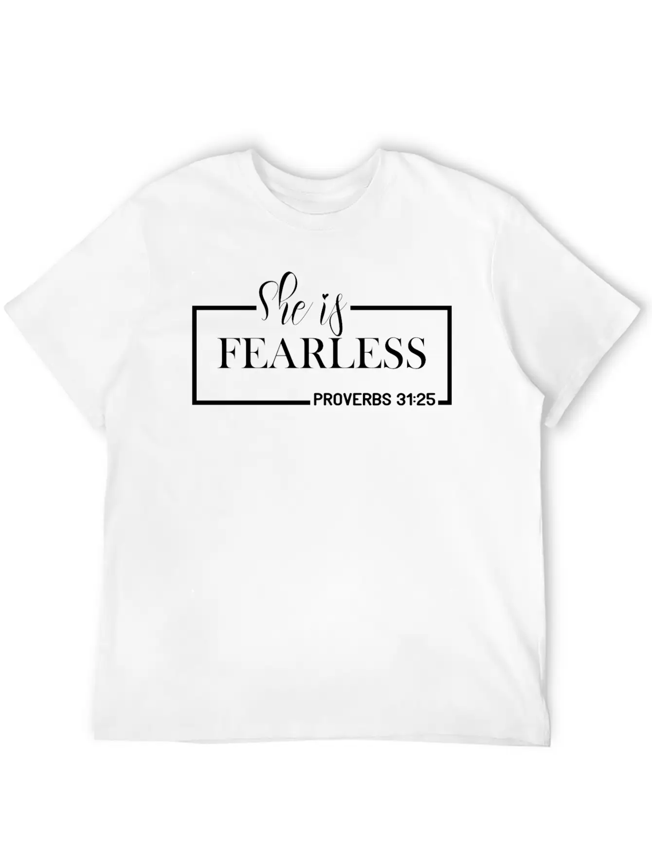She Is Fearless Basic Graphic T-Shirt ¨C Daily Comfort In Soft Cotton