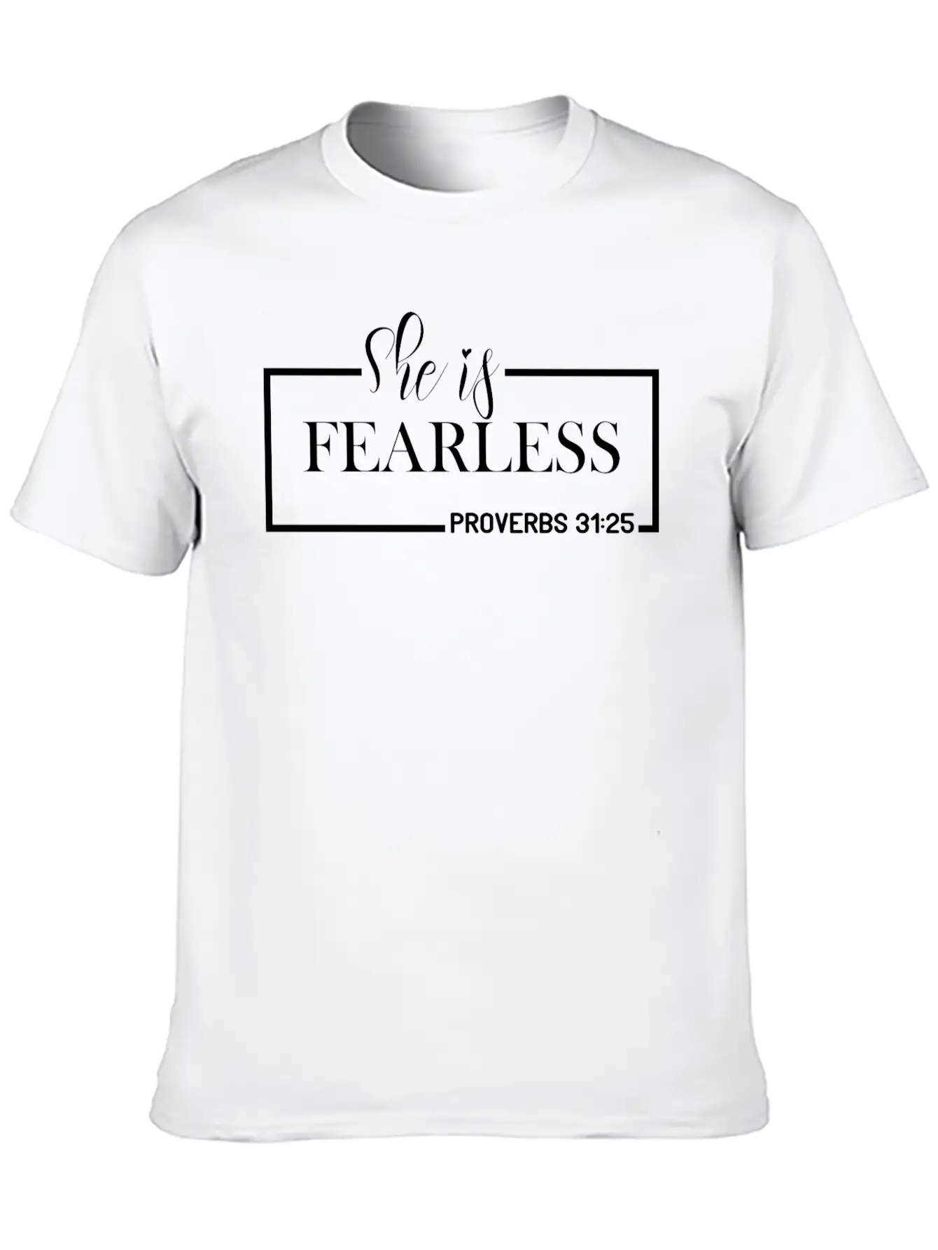 She Is Fearless Basic Graphic T-Shirt ¨C Daily Comfort In Soft Cotton