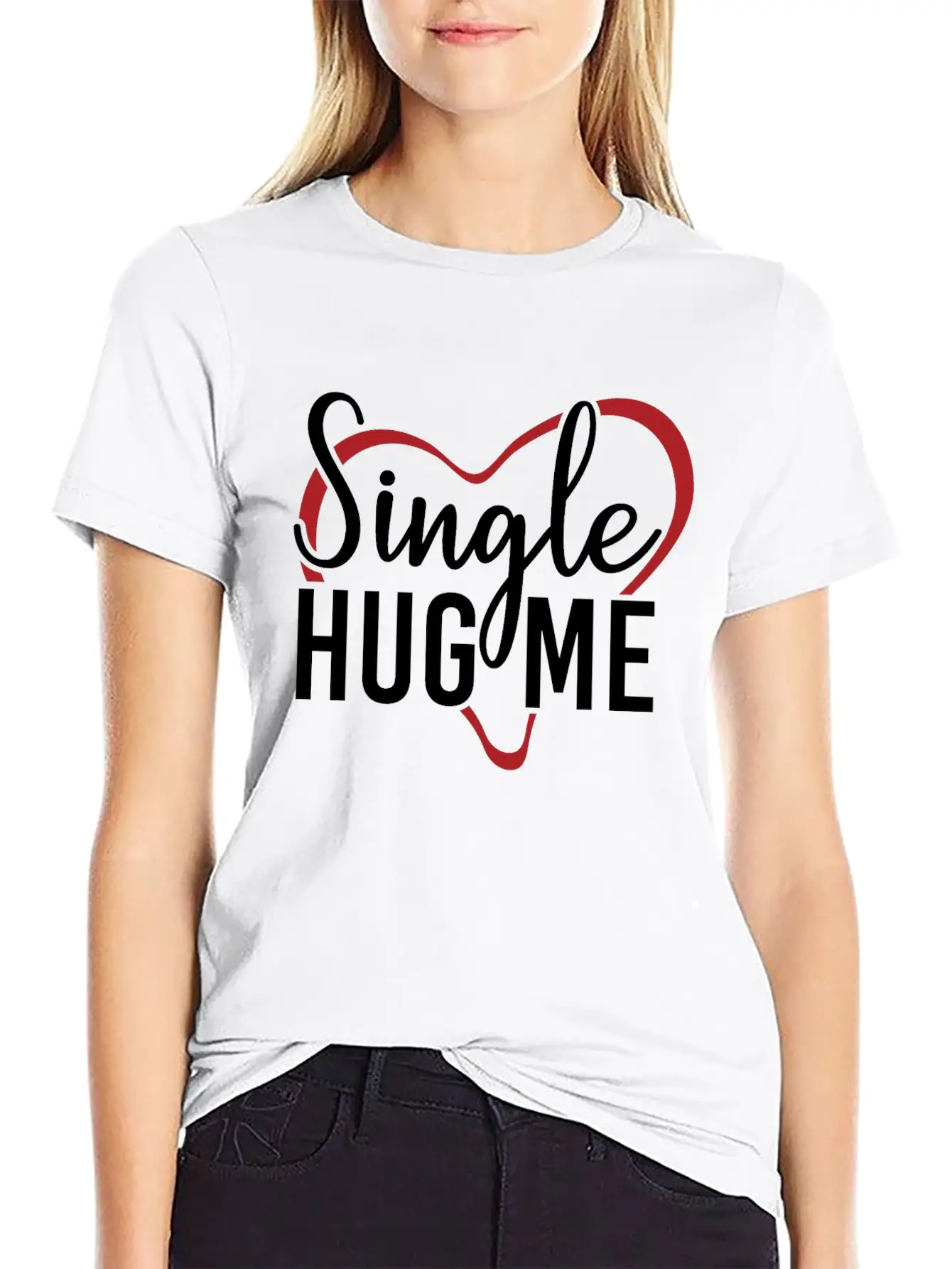 Single Hug Me Relationship Status Funny Gift Idea Soft Cotton Short Sleeve Tee ¨C Unisex Wardrobe Staple