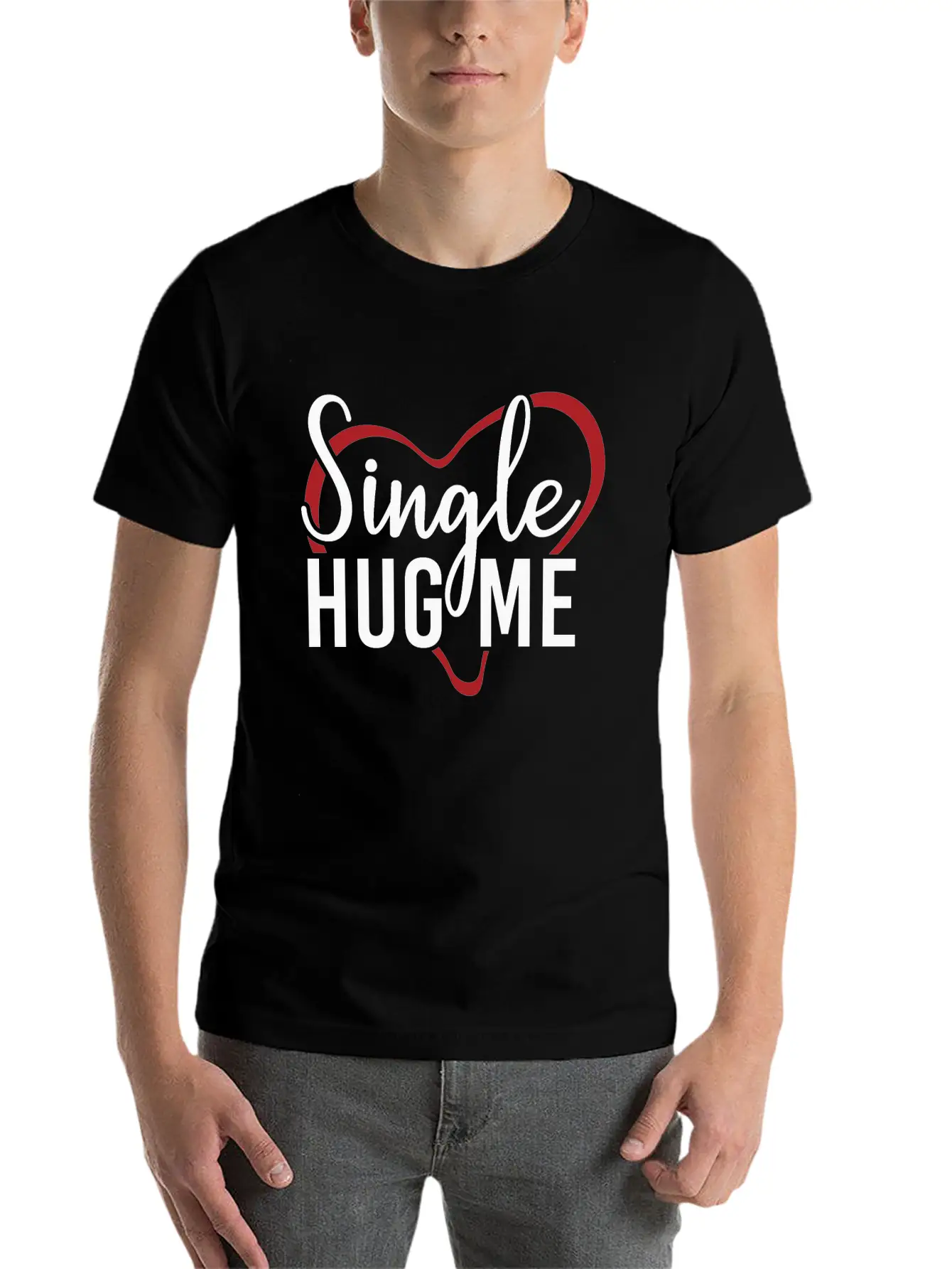 Single Hug Me Relationship Status Funny Gift Idea Soft Cotton Short Sleeve Tee ¨C Unisex Wardrobe Staple