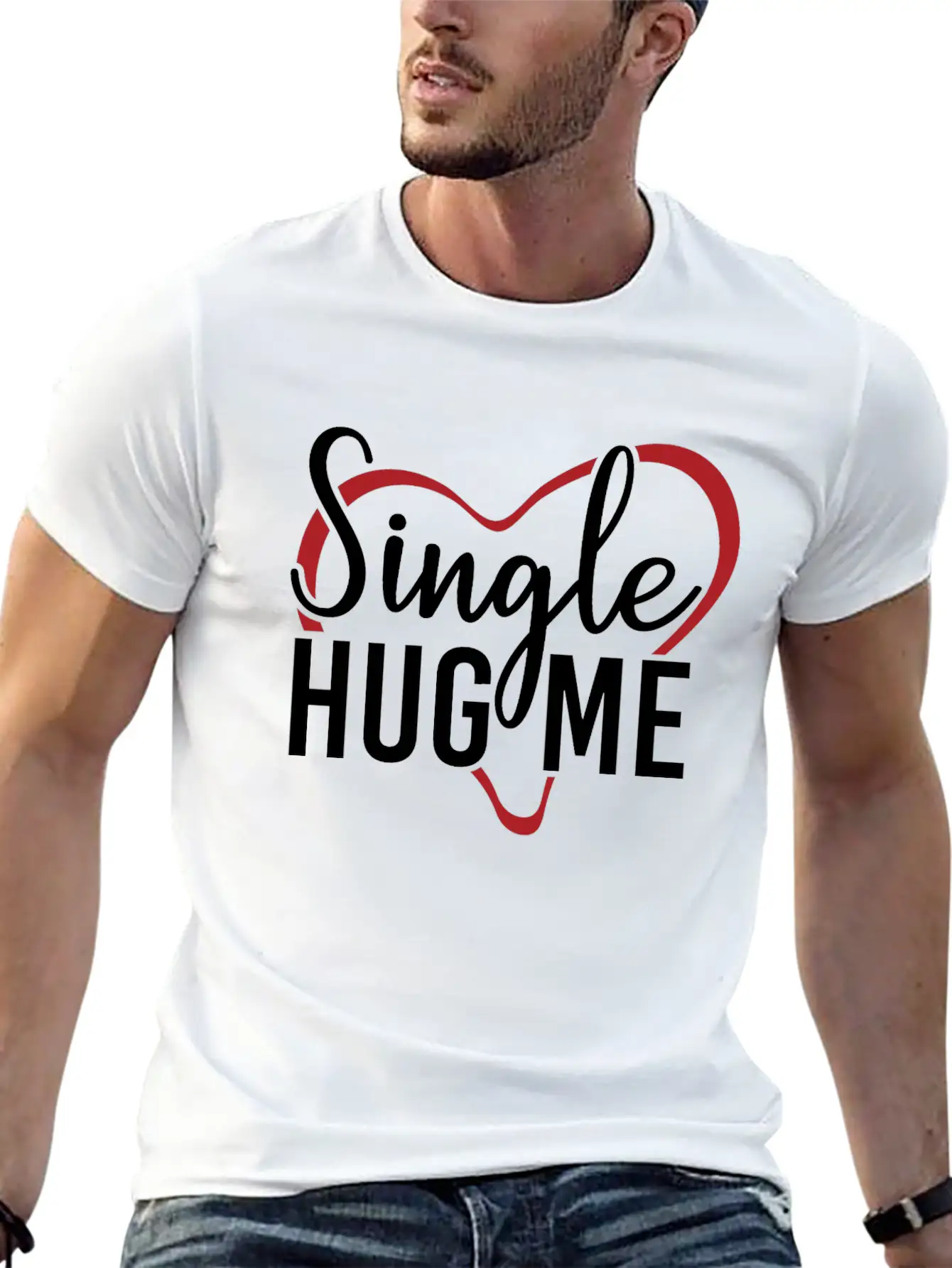 Single Hug Me Relationship Status Funny Gift Idea Soft Cotton Short Sleeve Tee ¨C Unisex Wardrobe Staple