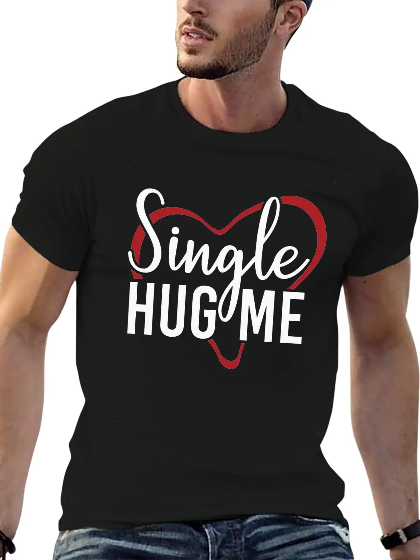 Single Hug Me Relationship Status Funny Gift Idea Soft Cotton Short Sleeve Tee ¨C Unisex Wardrobe Staple