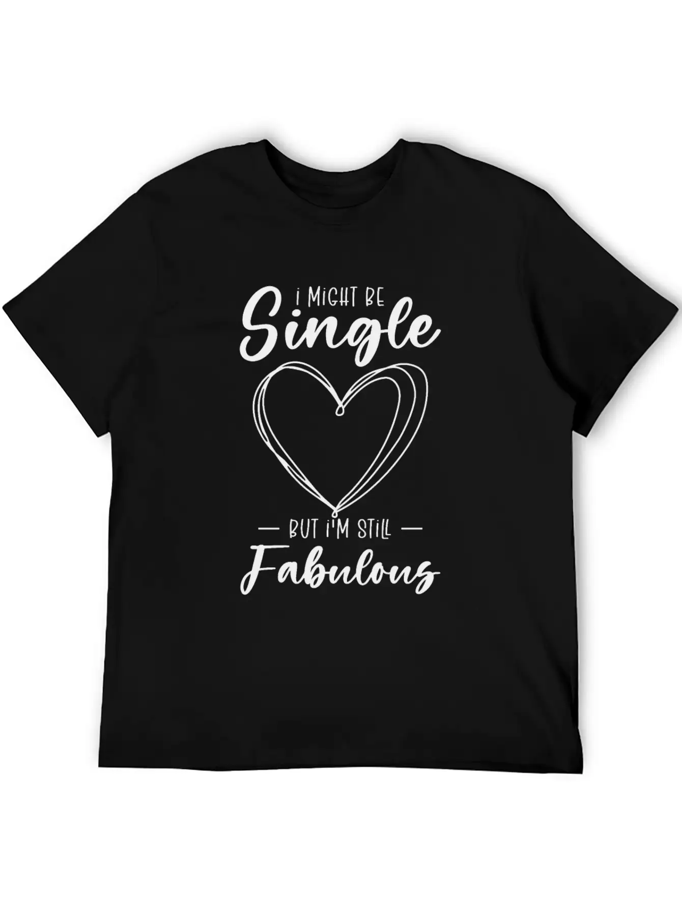 Single Status Fabulous Independent Single Quotes Essential Cotton Tee For Daily Outfits ¨C Unisex Style