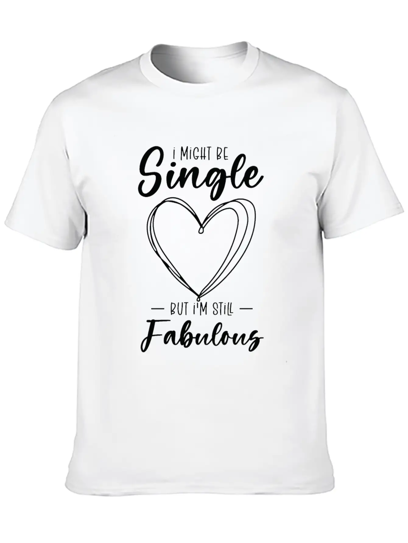 Single Status Fabulous Independent Single Quotes Essential Cotton Tee For Daily Outfits ¨C Unisex Style
