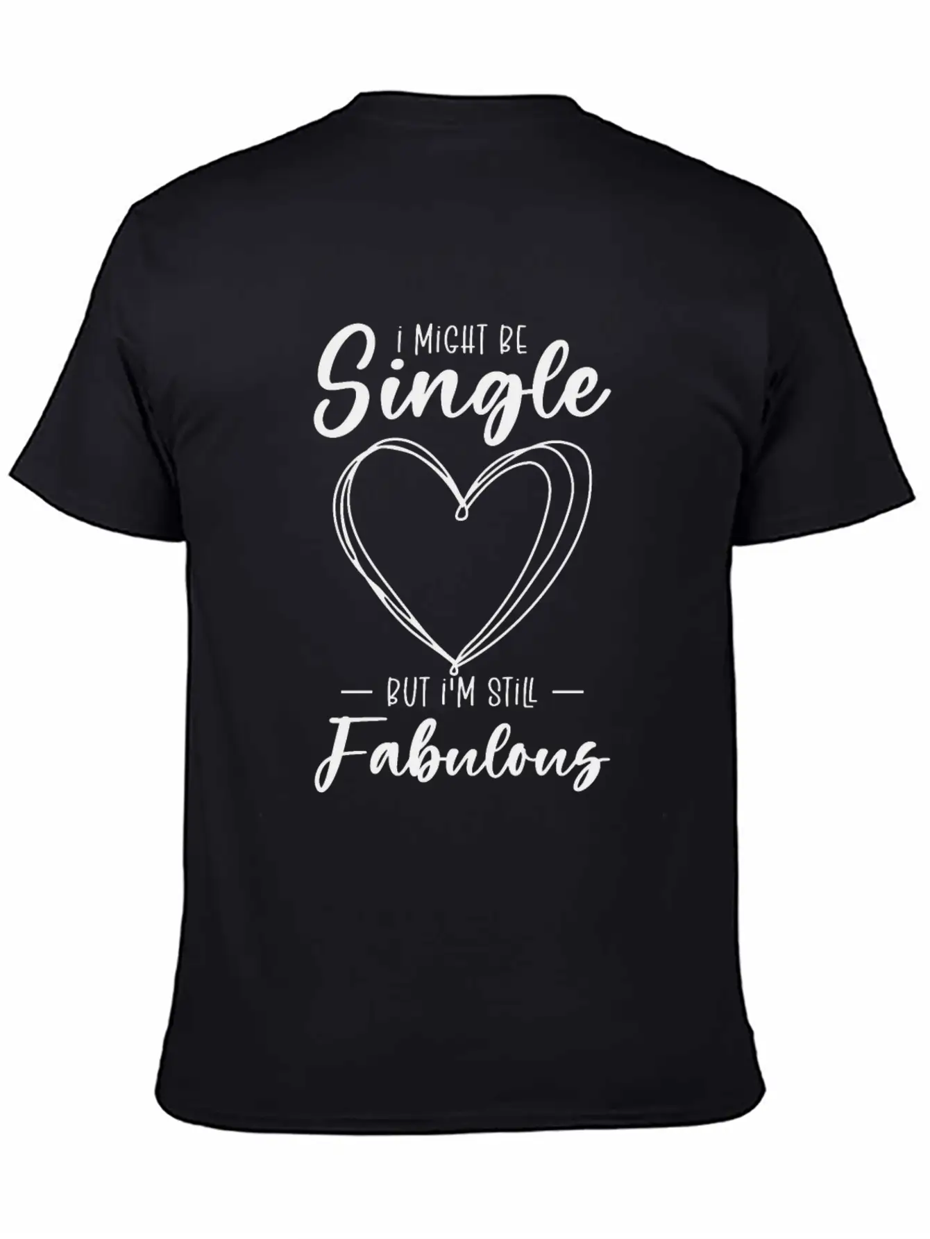 Single Status Fabulous Independent Single Quotes Essential Cotton Tee For Daily Outfits ¨C Unisex Style